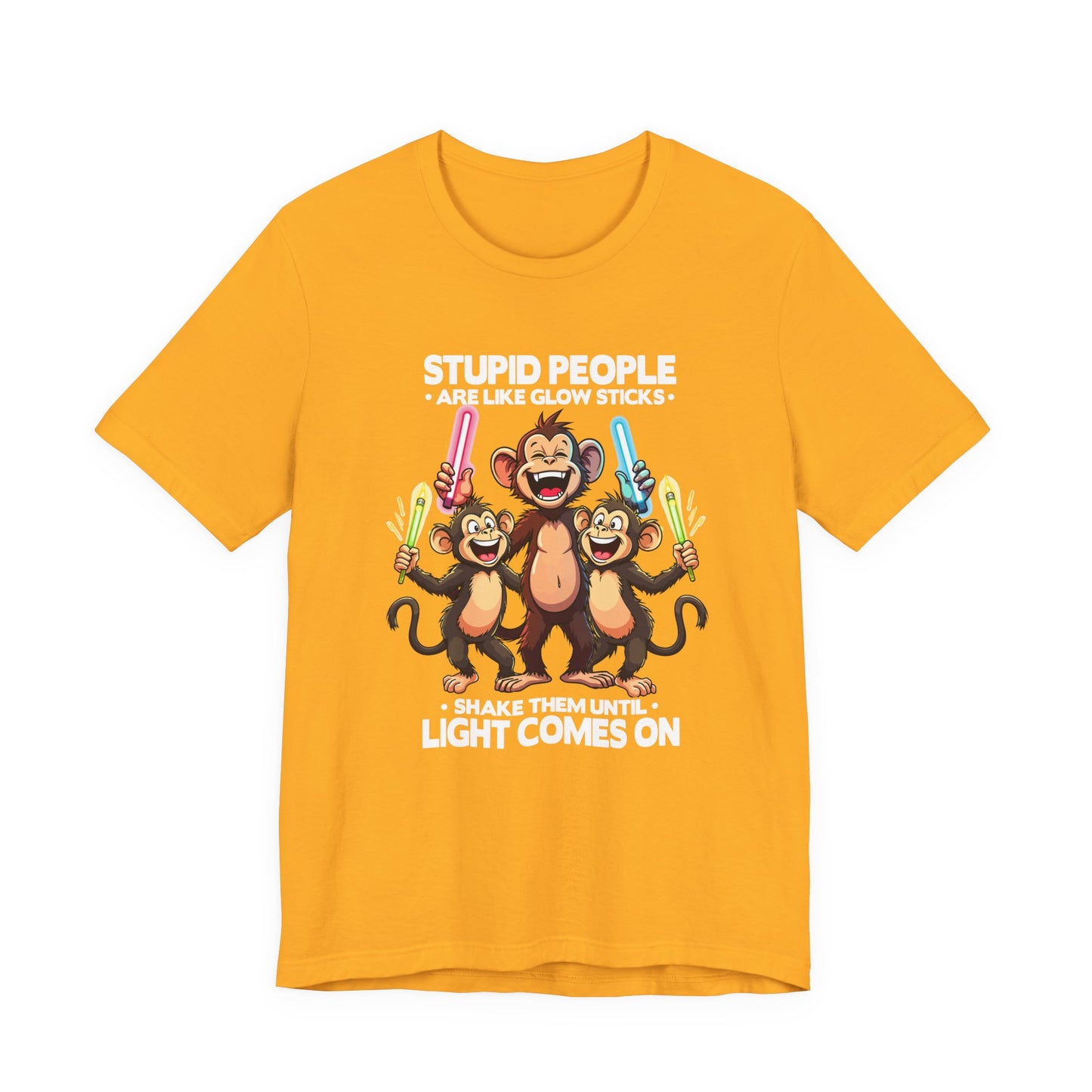Stupid People Are Like Glow Sticks Tshirt – Three Happy Monkeys Shaking Glow Sticks