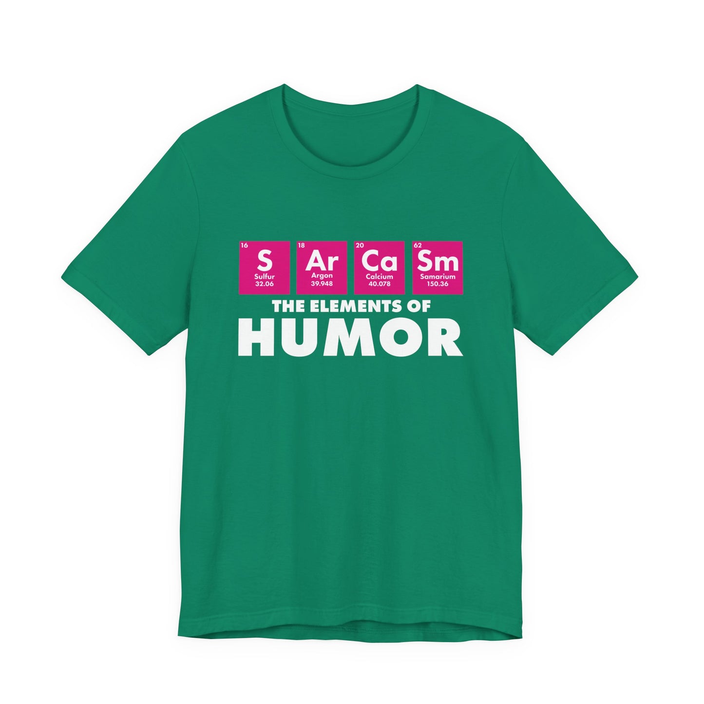 The Elements of Humor Tshirt – Sarcasm Chemistry Pun with Element Symbols