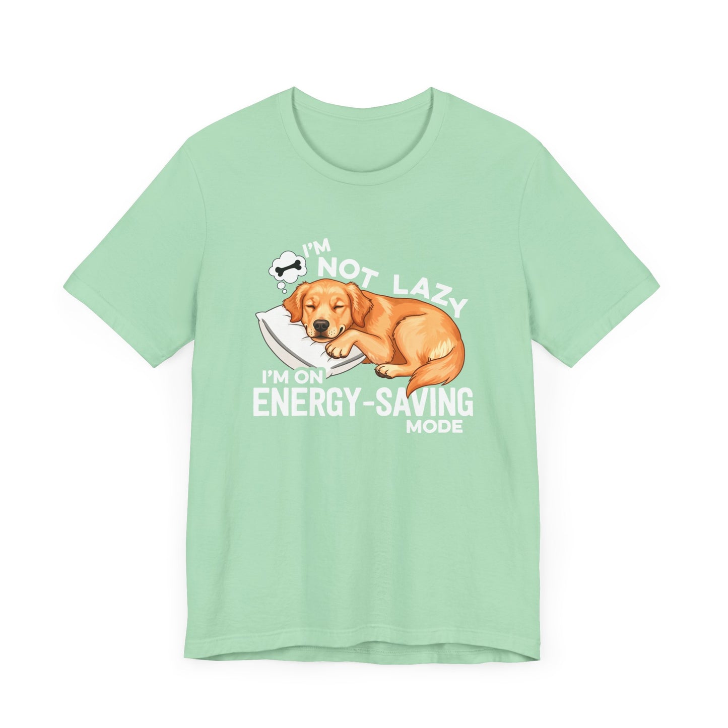I’m Not Lazy I’m on Energy Saving Mode Tee, Dog Chill Shirt, Funny Pet Mood Graphic Tee, Nap Life Top, Animal Humor Gift