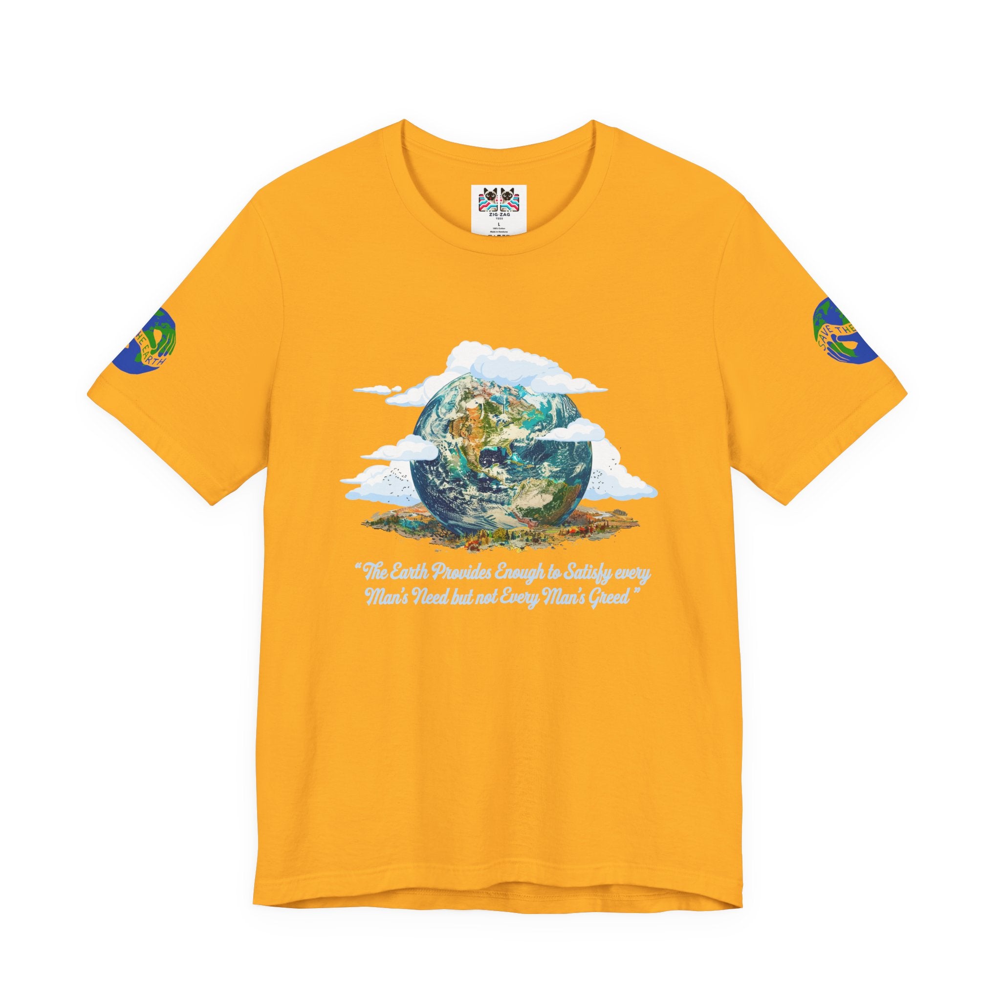 The Earth Provides Enough to Satisfy Every Man's Need T-Shirt – Environmental Sustainability Quote Graphic Tee