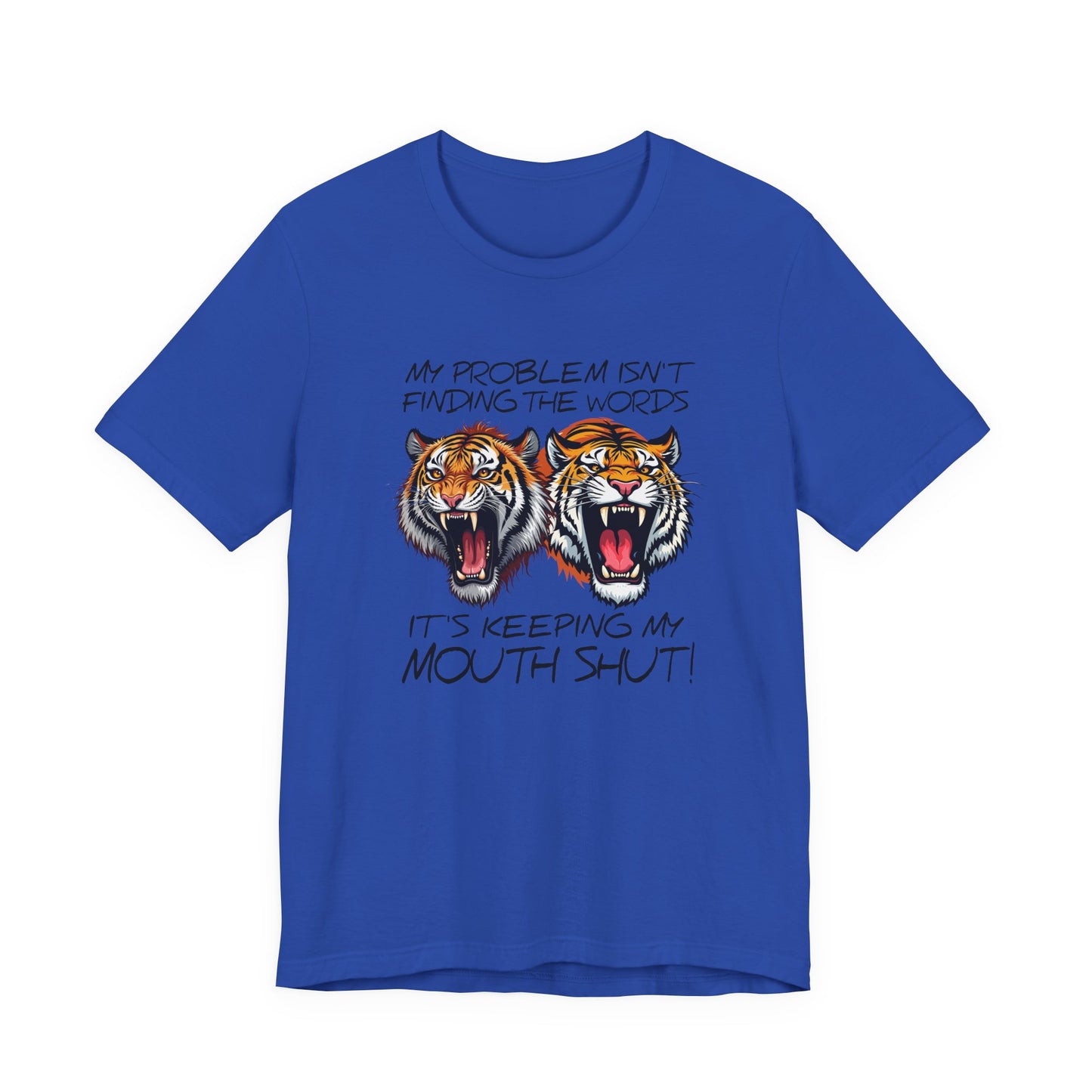 My Problems T-Shirt Featuring Two Roaring Tigers with Bold Text