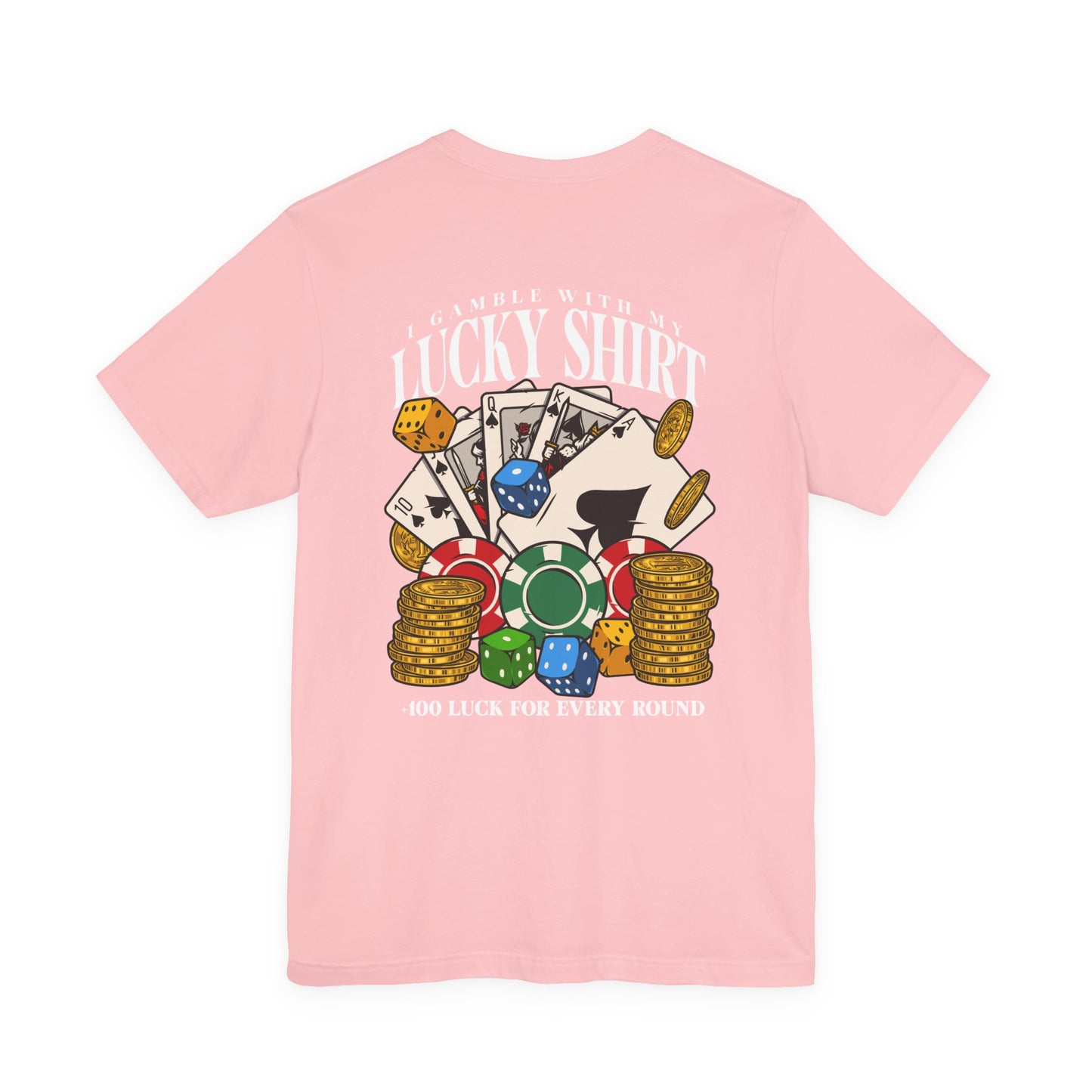 Lucky Shirt T-Shirt - Gamble With My Lucky Shirt Front Back Casino Superstition