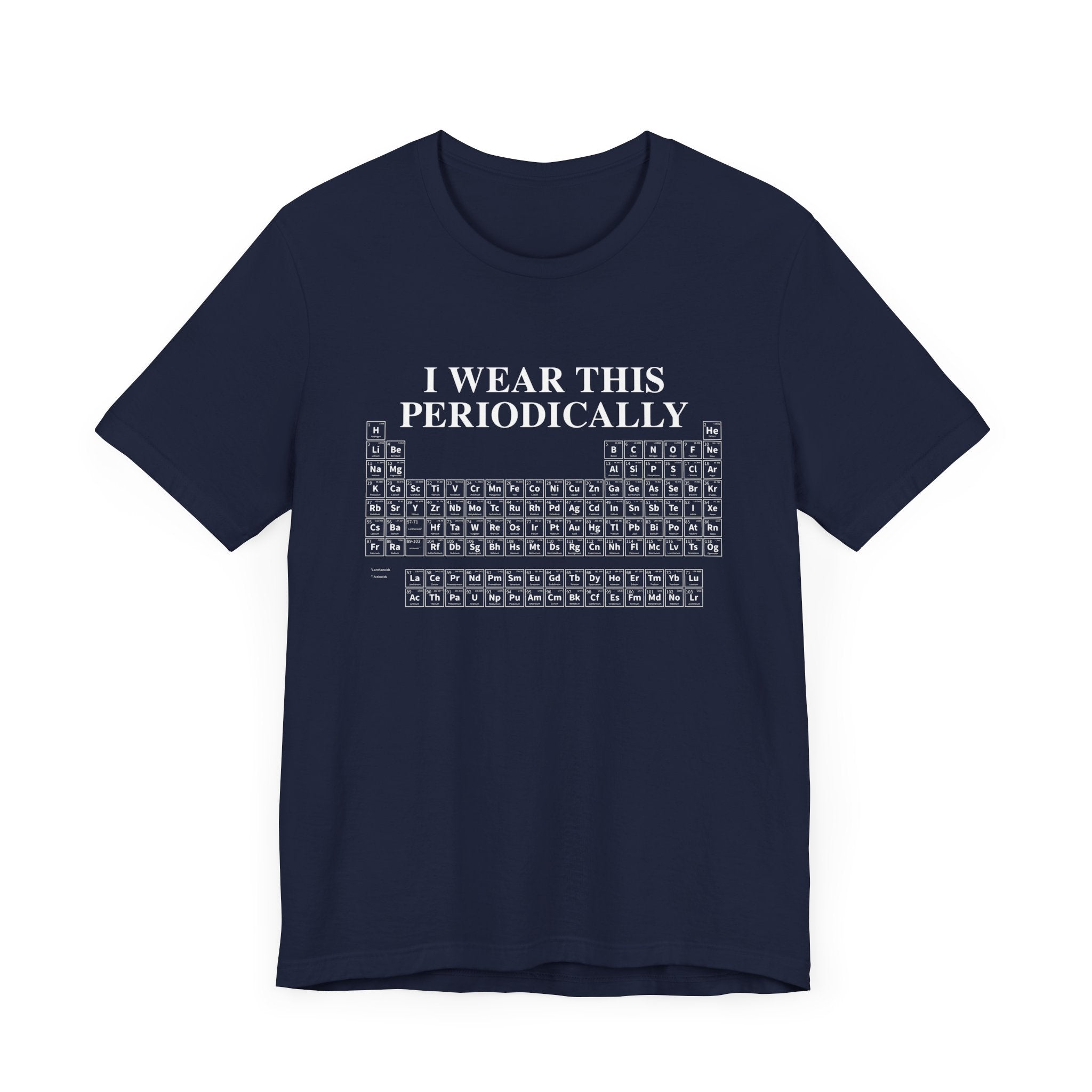 Chemistry Humor T-Shirt – I Wear This Periodically Graphic Tee