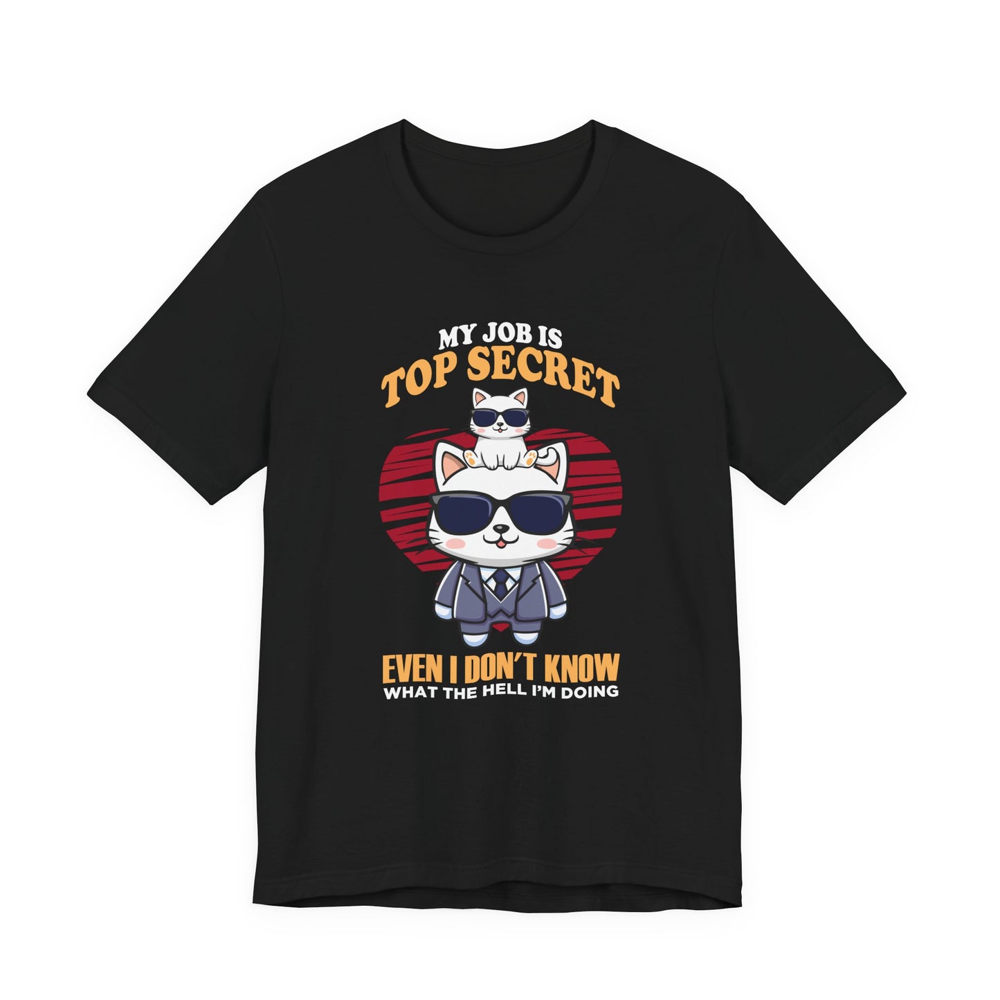 My Job Is Top Secret Tshirt - Stylish cat wearing black goggles and a sharp suit Humor