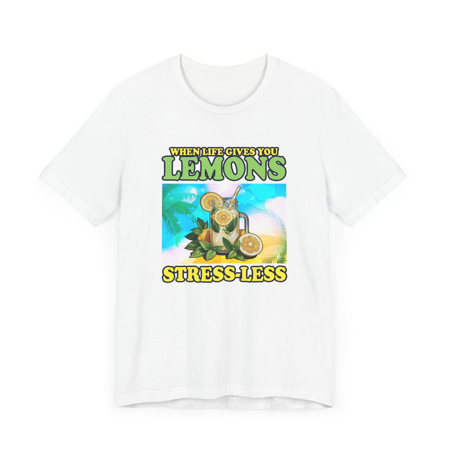 When Life Gives You Lemons Stress Less Sip More Tee, Lemonade Mood Shirt, Chill Vibes Graphic Tee, Positive Sip Top, Summer Relax Gift