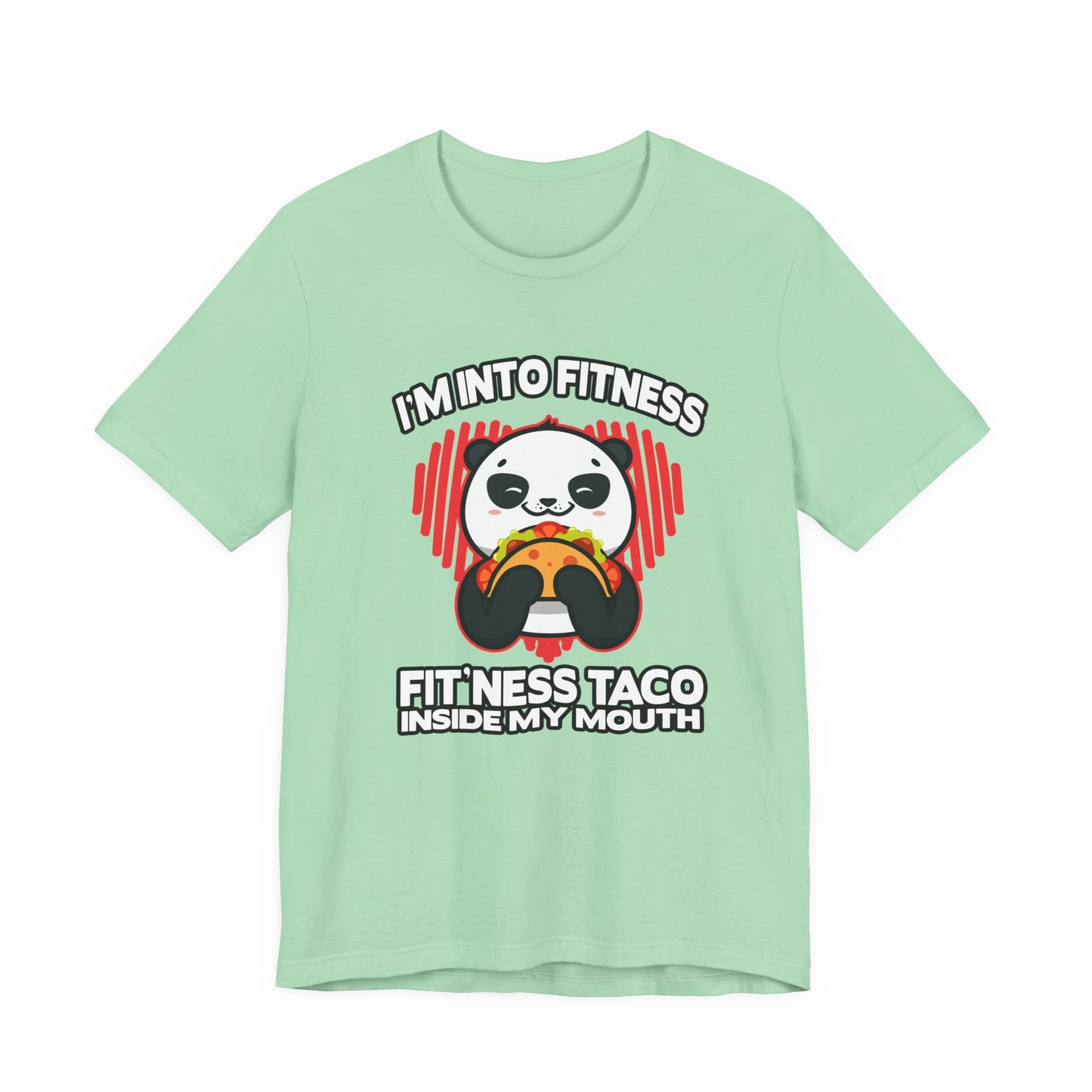 Im In to FitnessTaco Tshirt Panda Eating Large Taco Fitness Humor