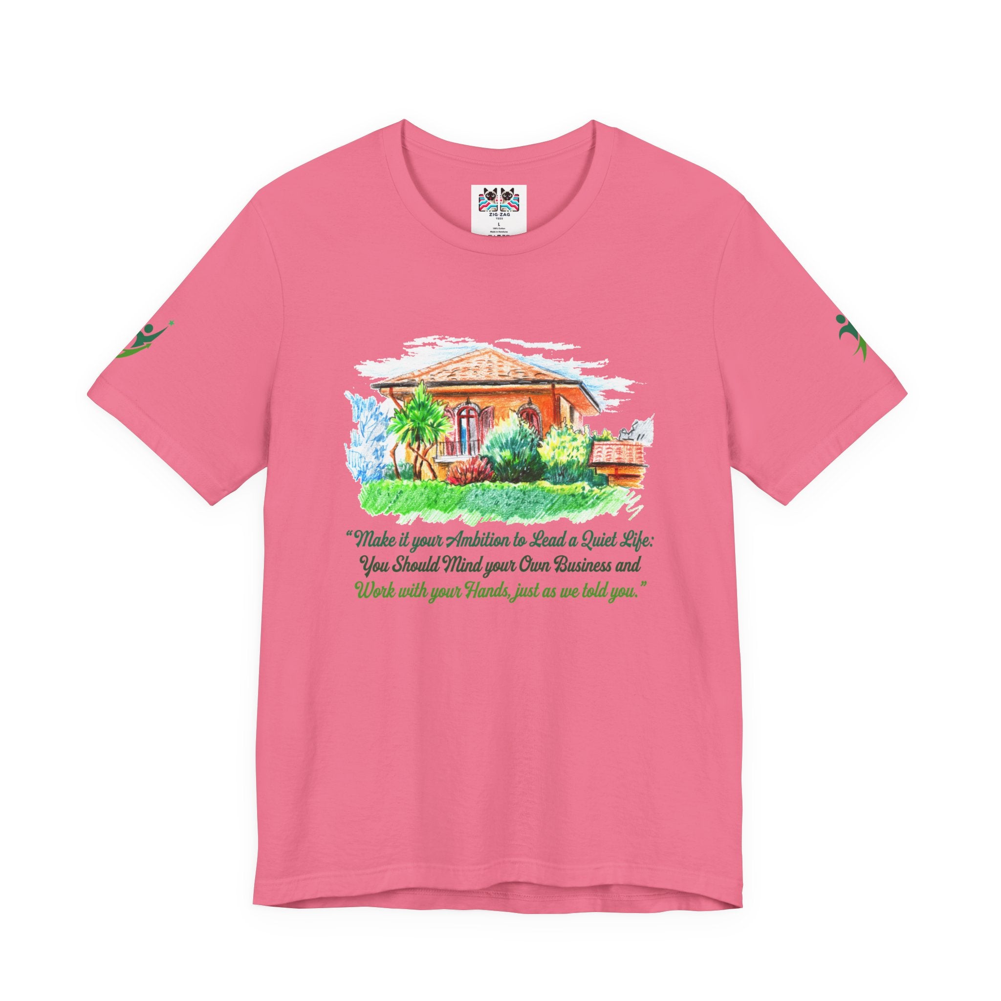 Make It Your Ambition to Lead a Quiet Life T-Shirt – Mind Your Business Work with Hands Quote Graphic Tee