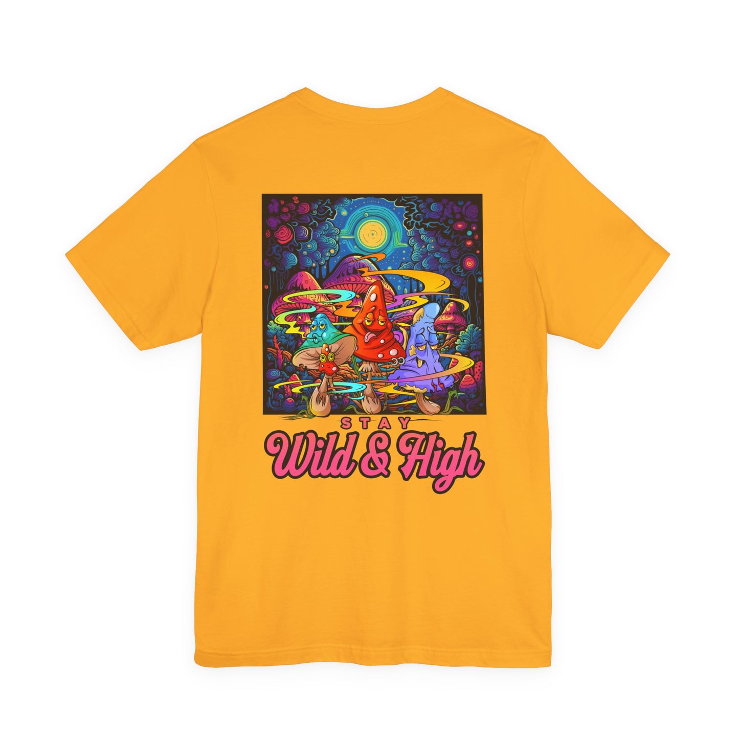 Psychedelic Mushroom Wizard Stay Wild & High T-Shirt