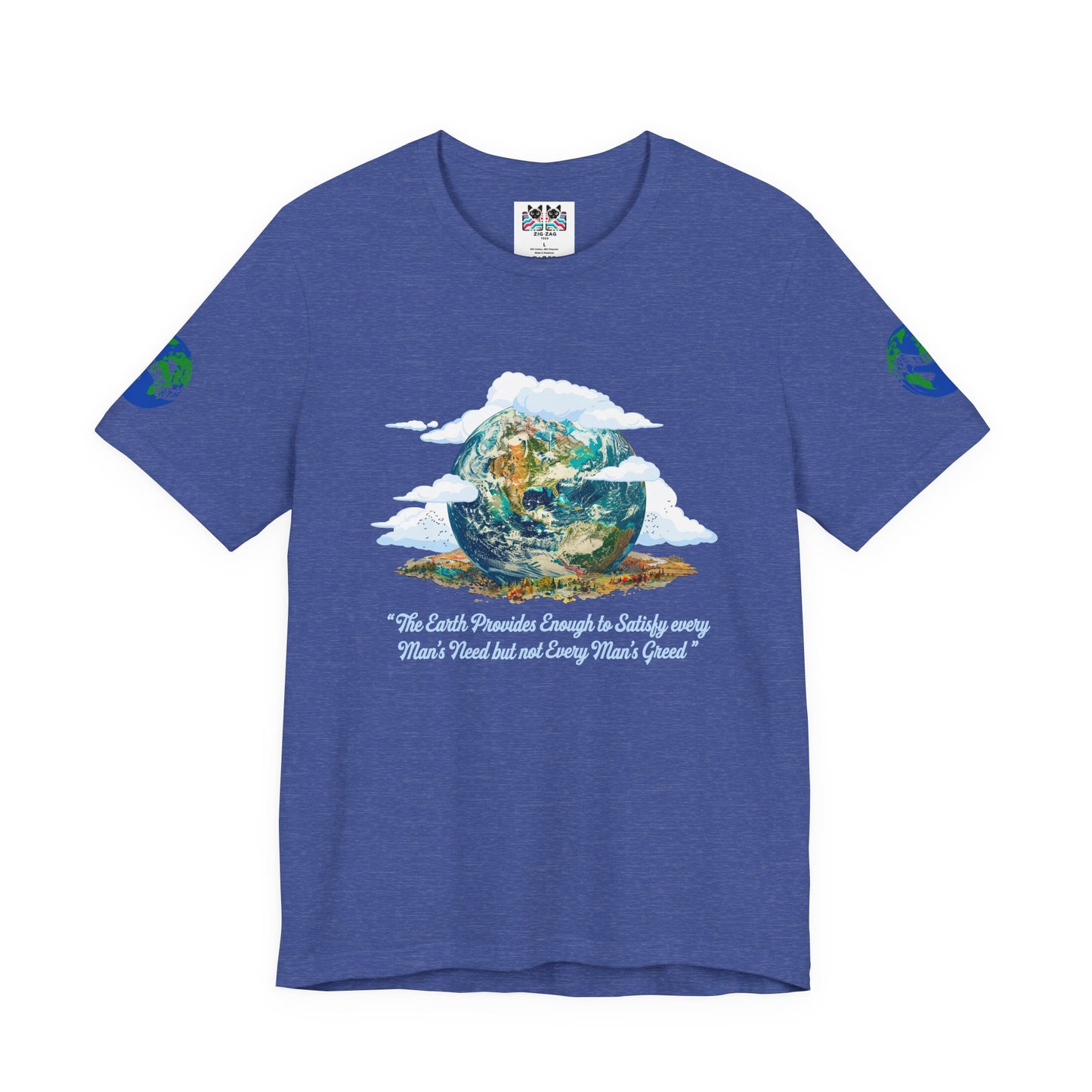 The Earth Provides Enough to Satisfy Every Man's Need T-Shirt – Environmental Sustainability Quote Graphic Tee