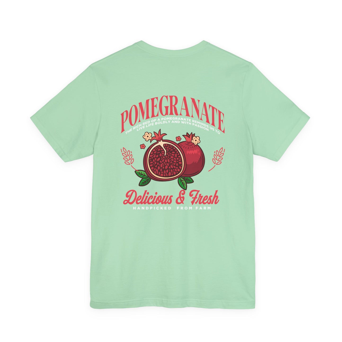 Pomegranate Delicious and Fresh Tshirt – Juicy Fruit Vibes