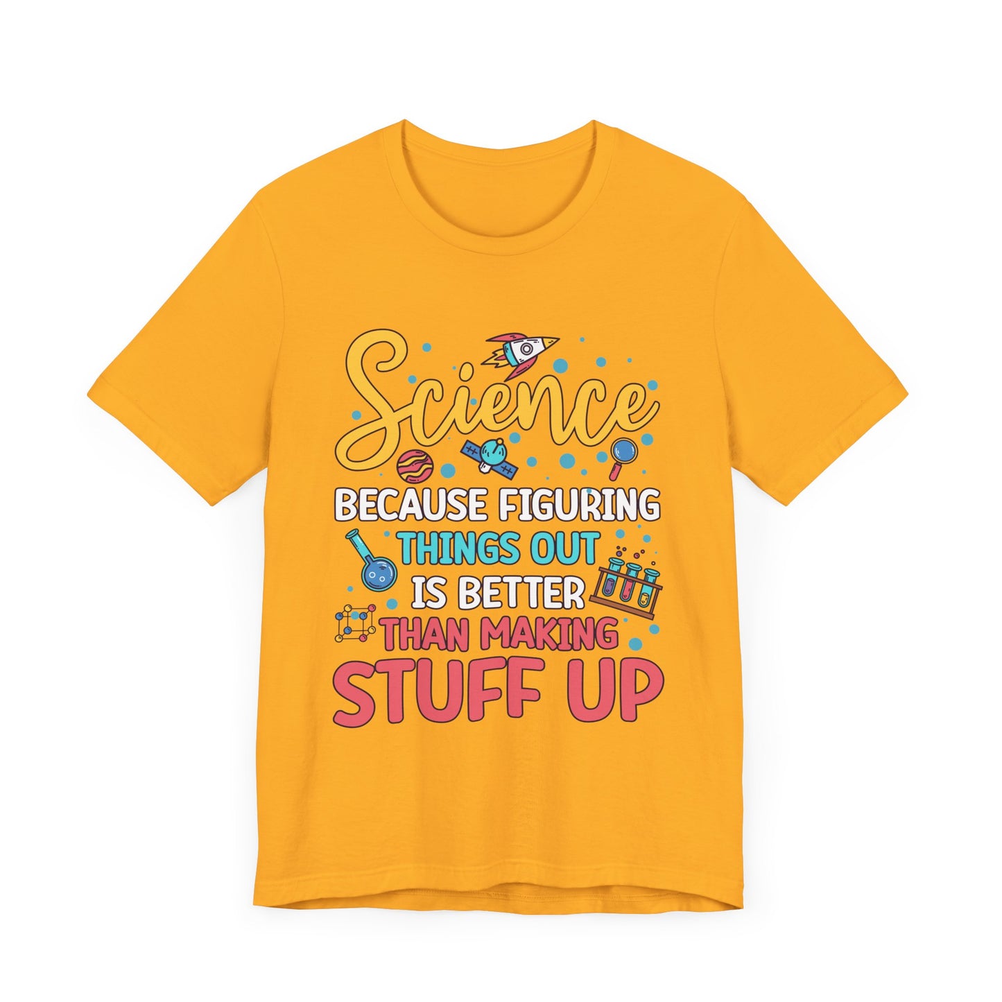 Science Humor T-Shirt – Figuring Things Out Science Graphic Tee