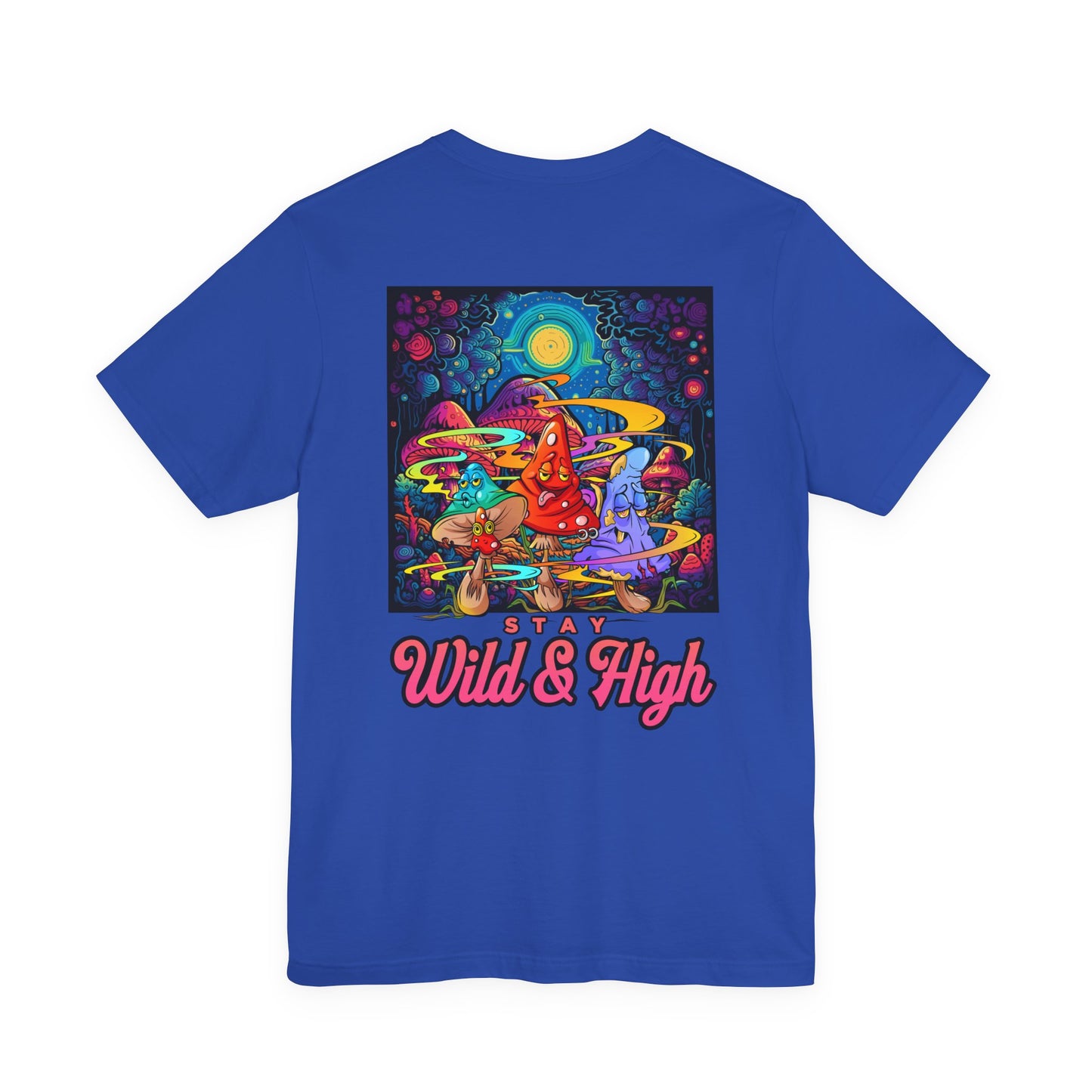 Psychedelic Mushroom Wizard Stay Wild & High T-Shirt