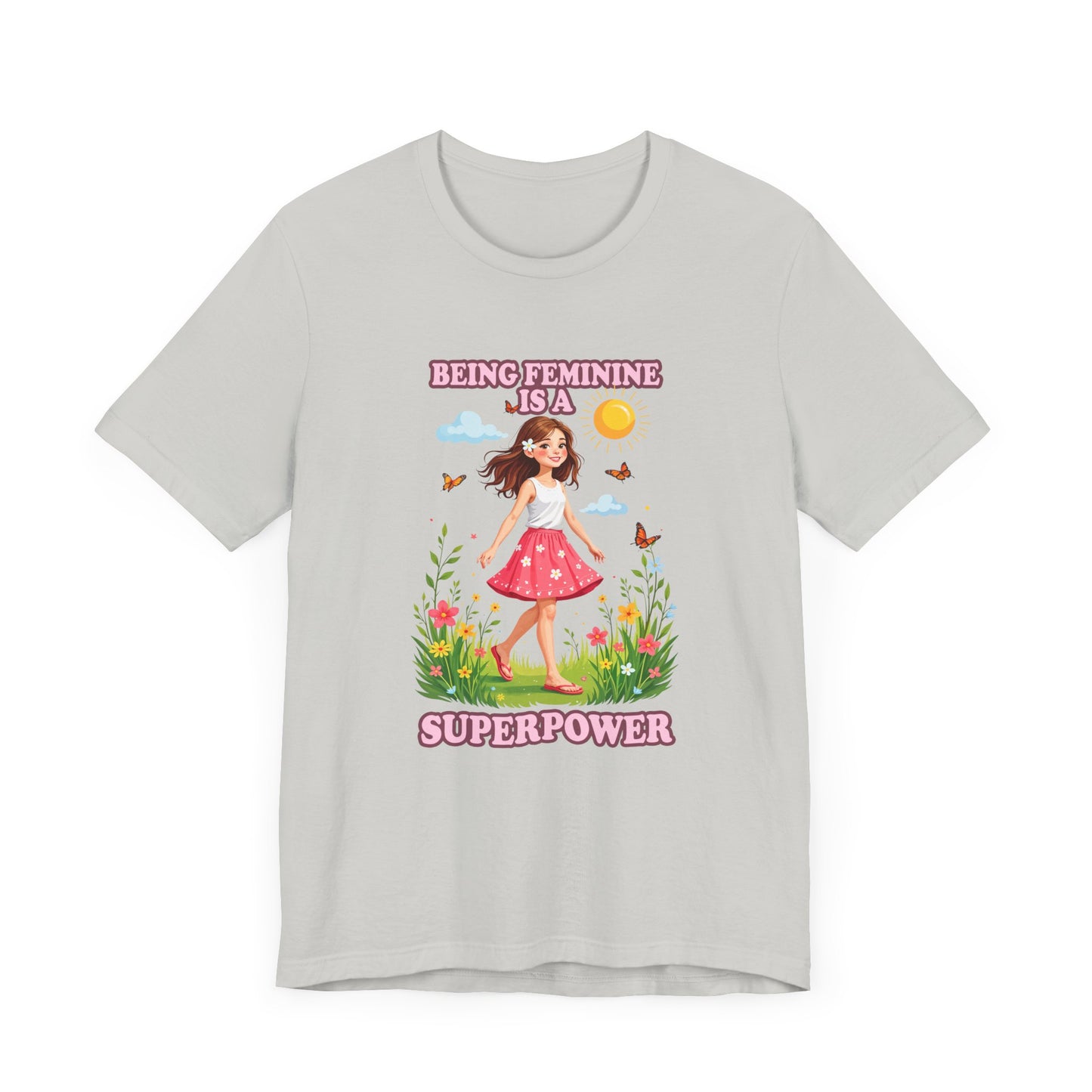 Being Feminine Is a Superpower T-Shirt – Empowering Floral Girl Graphic Tee