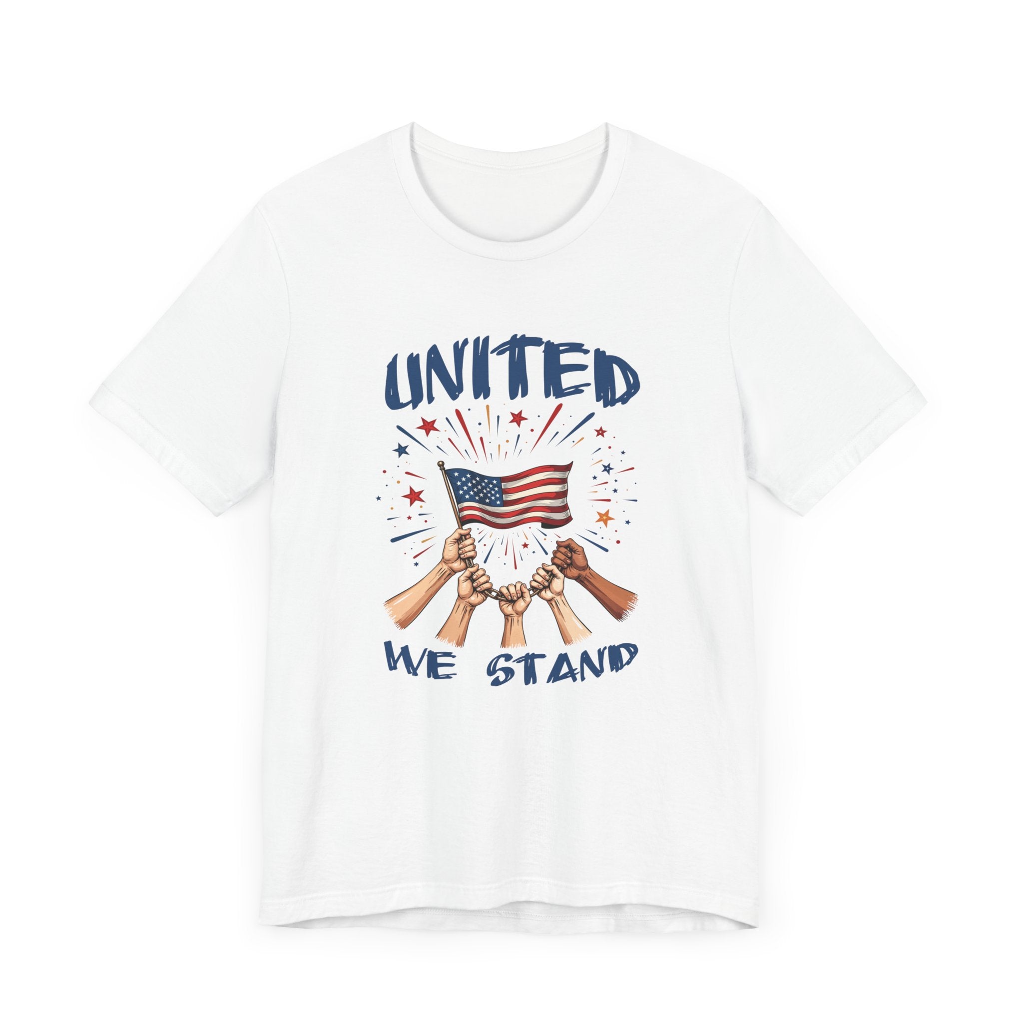 United We Stand Shirt Patriotic Unity Tee for People Who Value Freedom Justice and Standing Together in Strength and Equality
