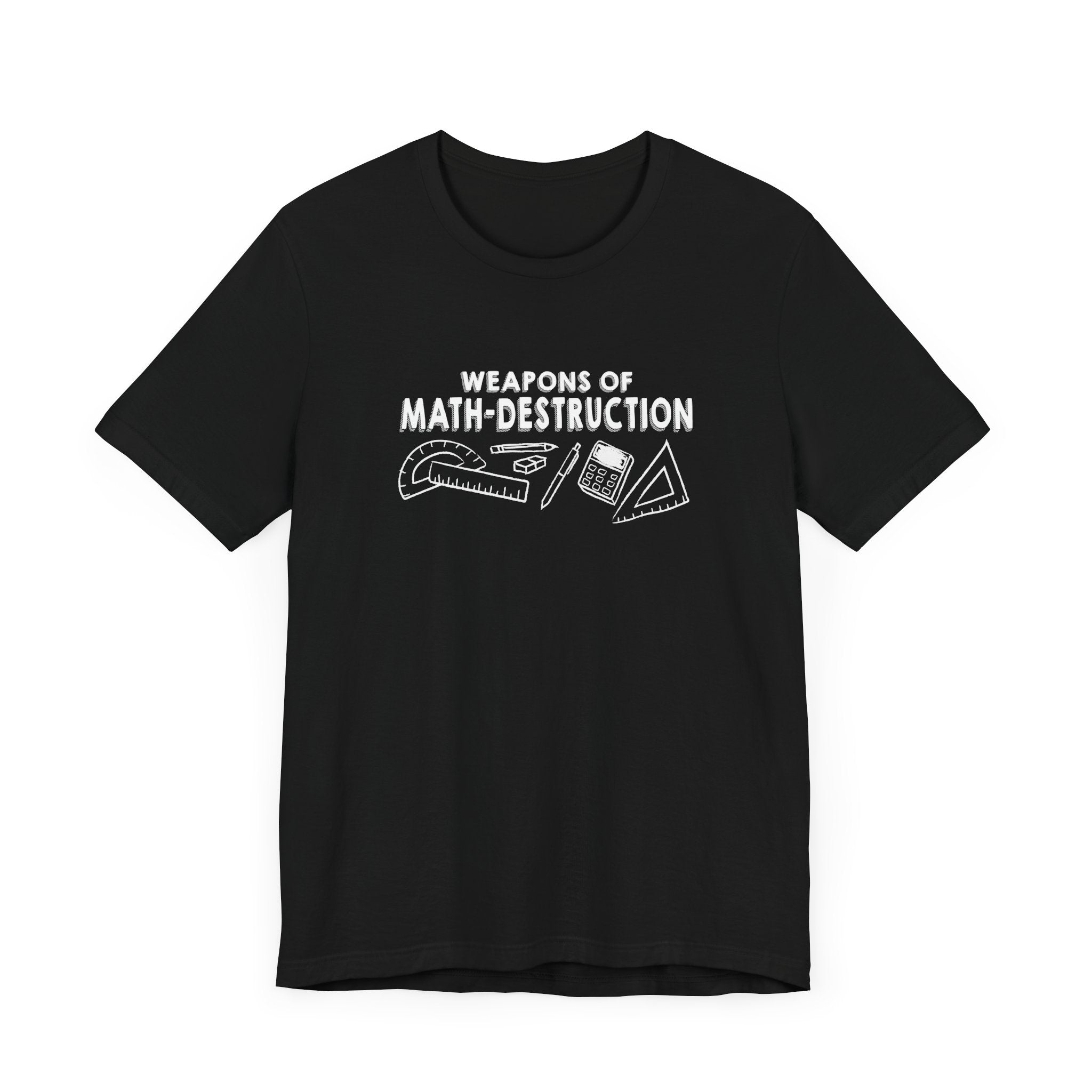Math Geek Humor T-Shirt – Weapons of Math Destruction