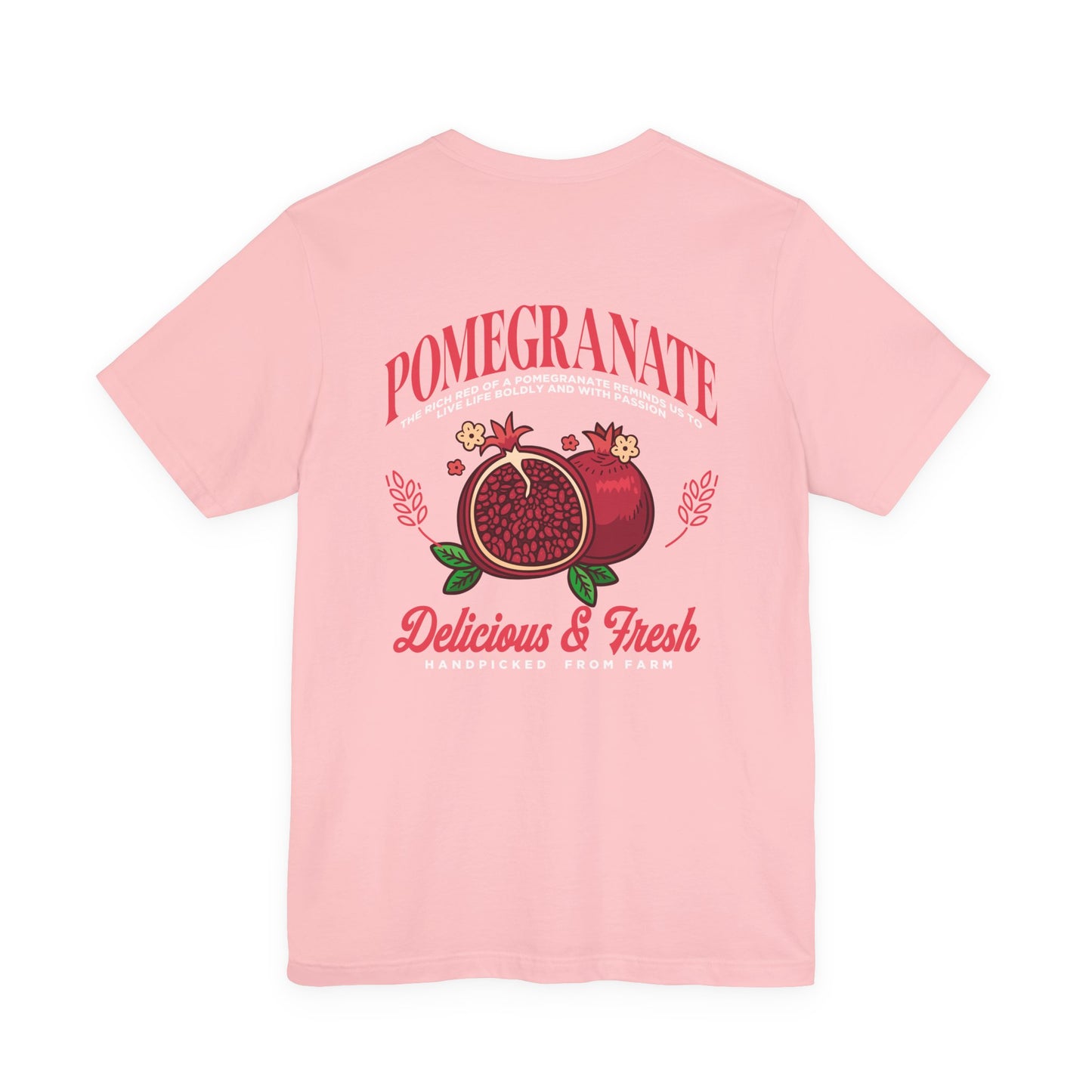 Pomegranate Delicious and Fresh Tshirt – Juicy Fruit Vibes
