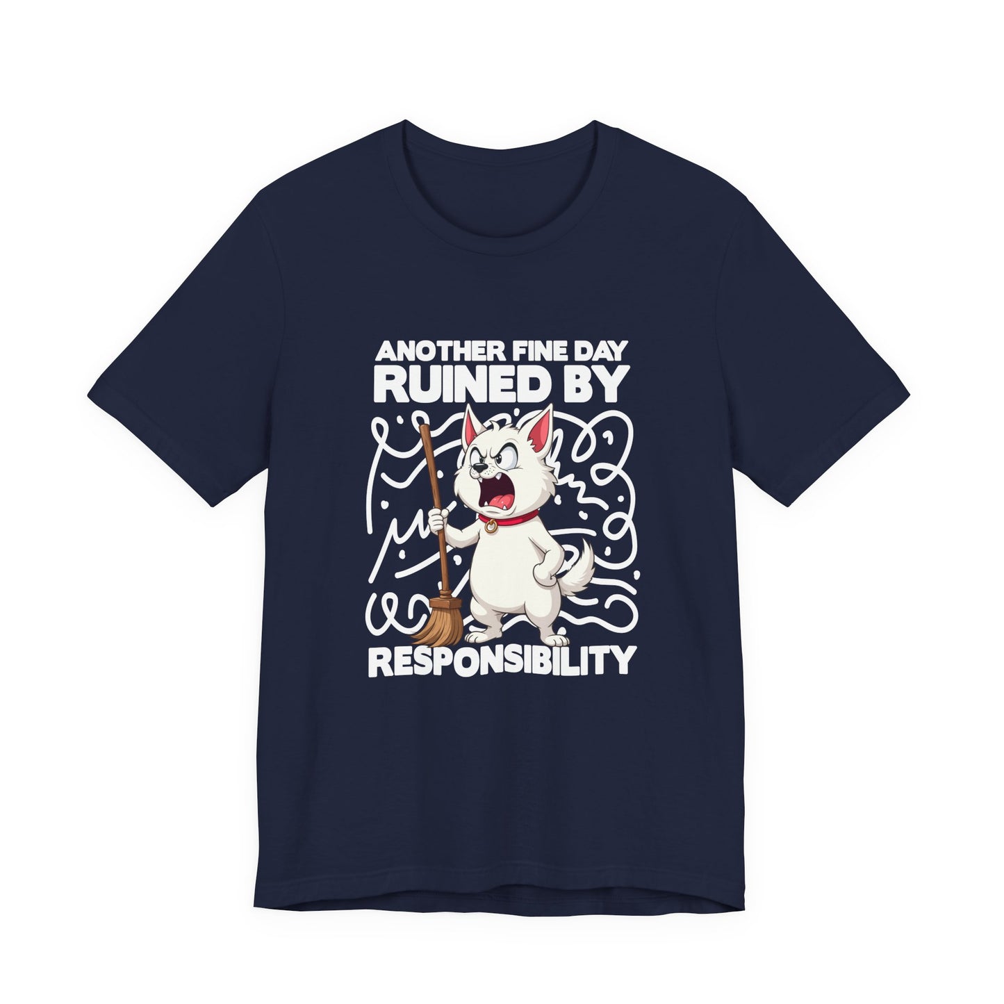 Another Fine Day Ruined By Responsibility T-Shirt – Angry Cat with Broom Graphic Tee