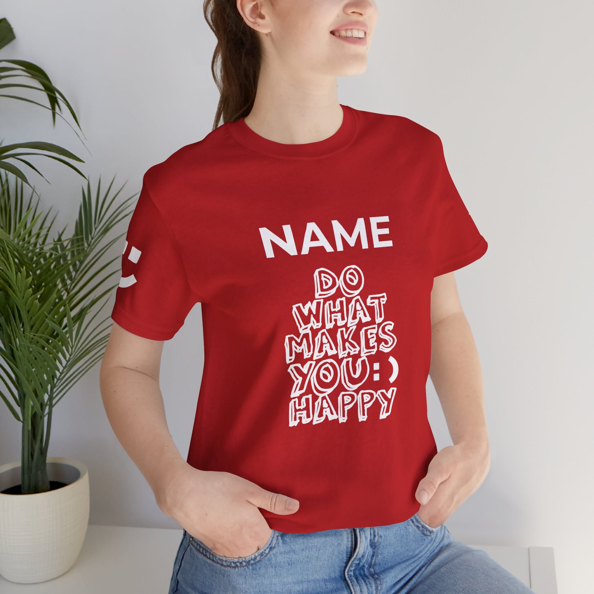 Custom T-Shirt - Do What Makes You Happy T-Shirt – Smiley Face Positive Vibes Motivational Graphic Tee