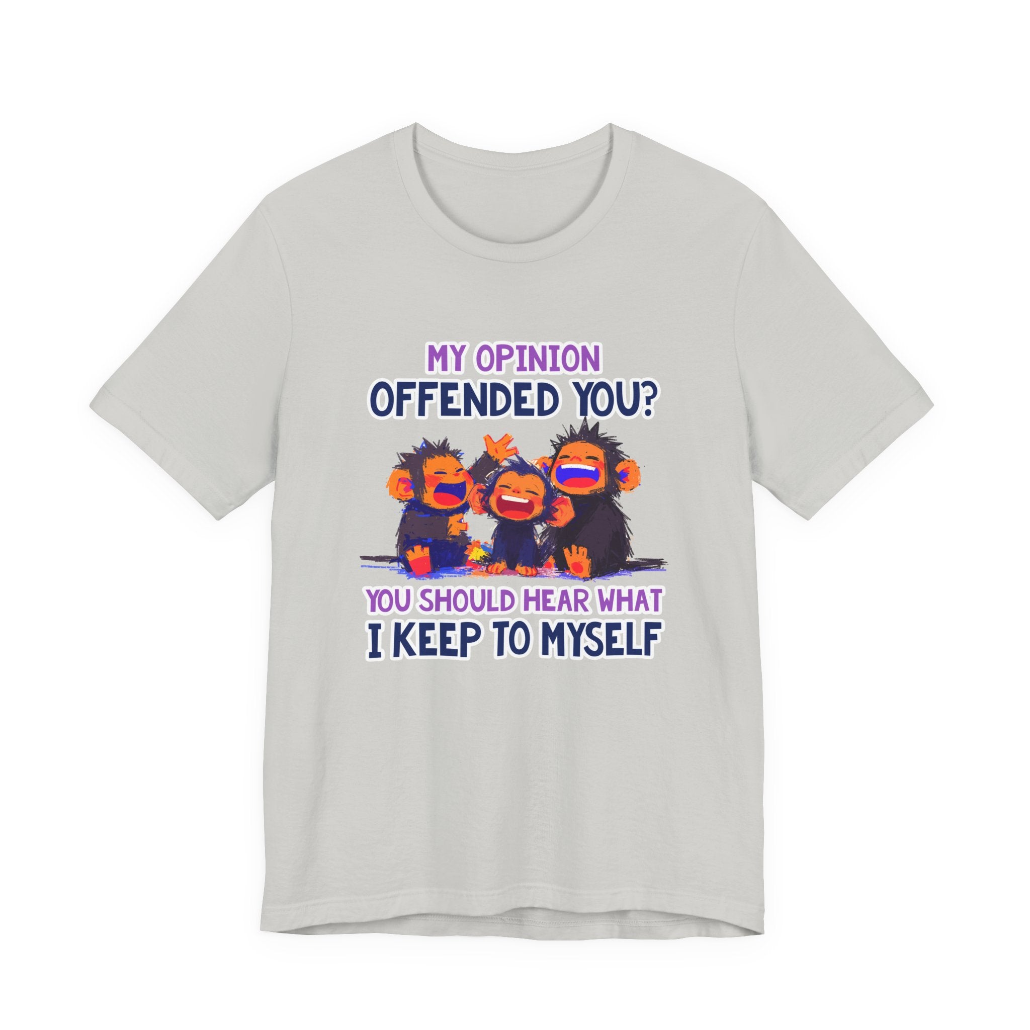 My Opinion Offended You? Three Laughing Monkeys T-Shirt – Sarcastic Humor Tee
