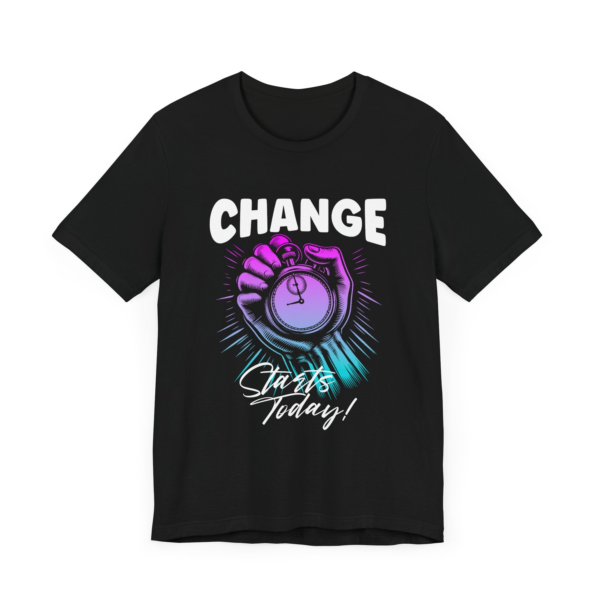 Change Starts Today | Motivational Stopwatch T-Shirt