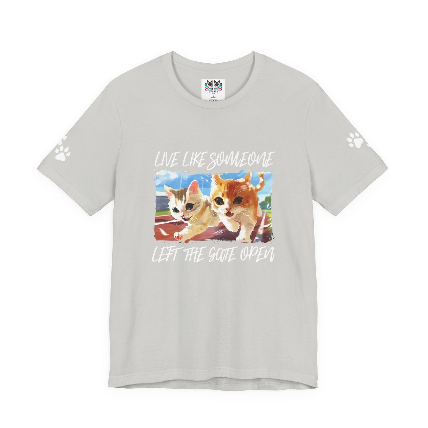 Live Like Someone Left the Gate Open T-Shirt – Running Kittens Freedom Adventure Quote Graphic Tee