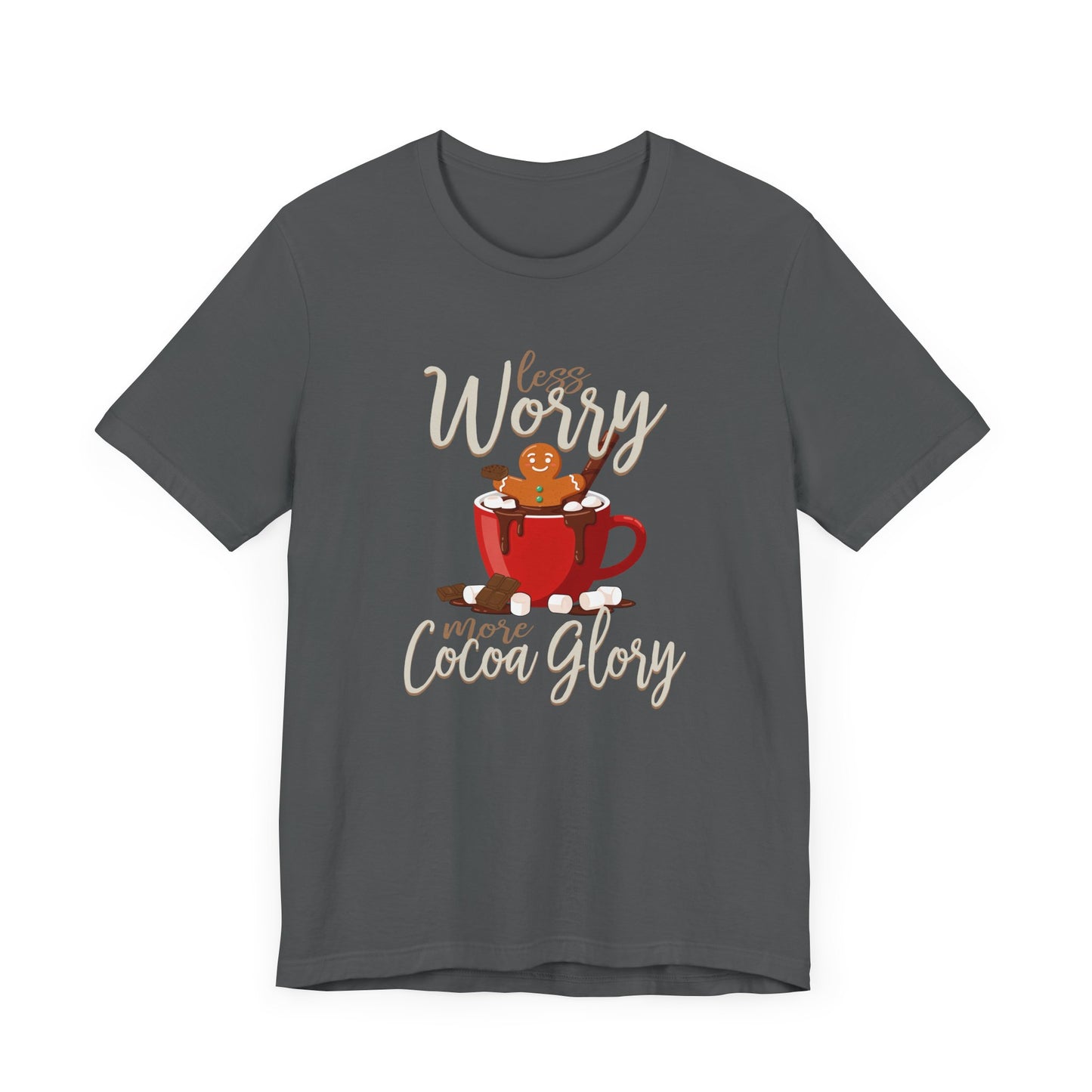 Less Worry More Cocoa Glory Tee, Chocolate Comfort Shirt, Sweet Mood Graphic Tee, Cozy Treat Top, Calm and Cozy Gift