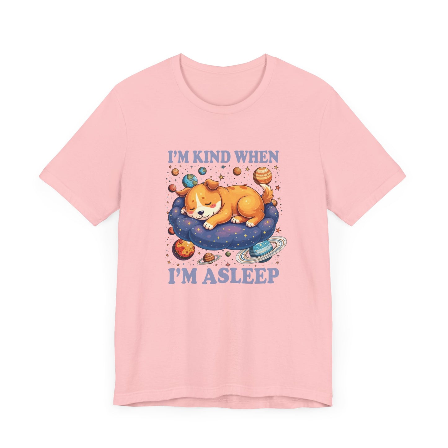 I'm Kind When I'm Asleep – Sleeping Puppy on Cloud with Dreamy Planets & Stars Graphic T-Shirt