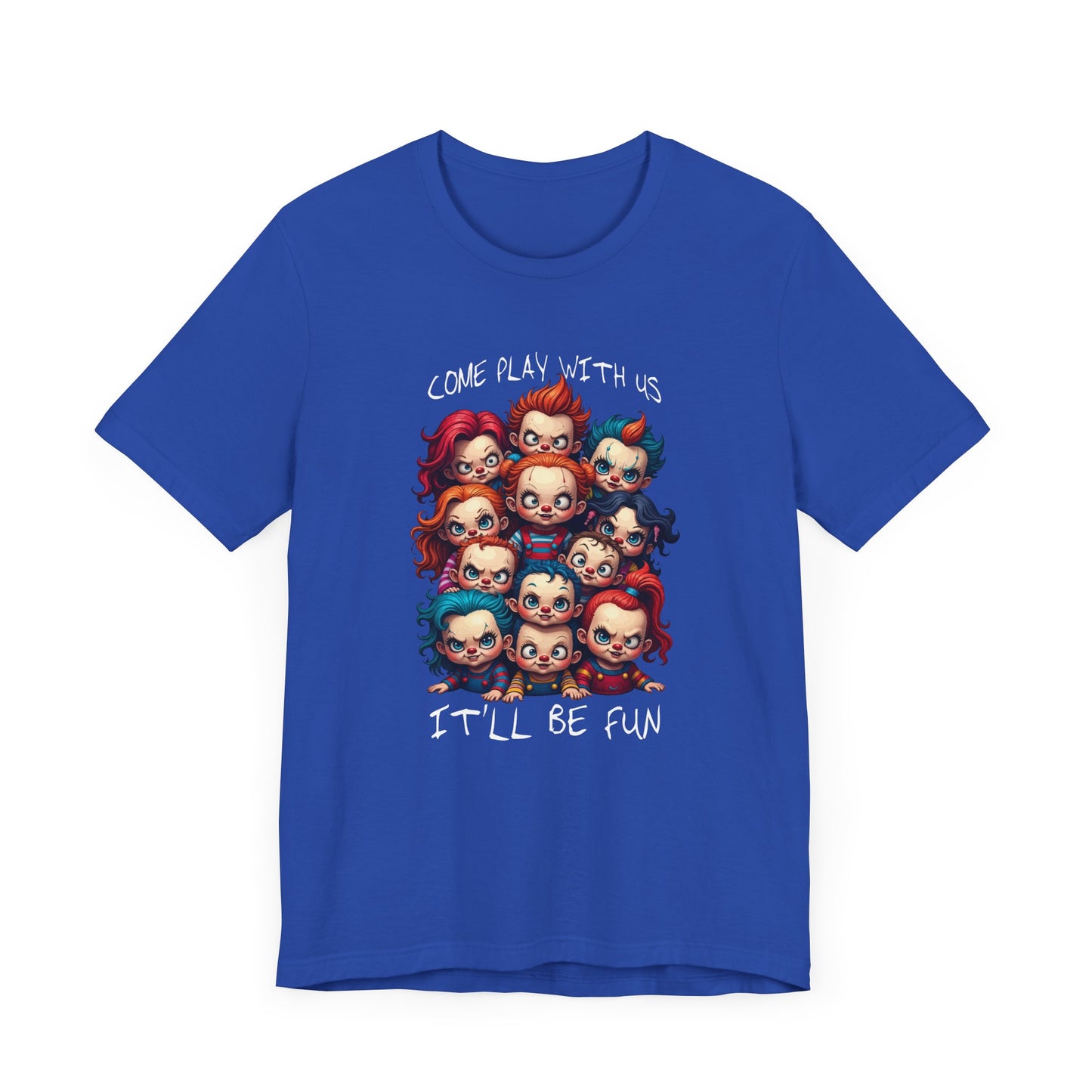 Come Play With Us – Scary Horror Kids Dolls Group Graphic T-Shirt