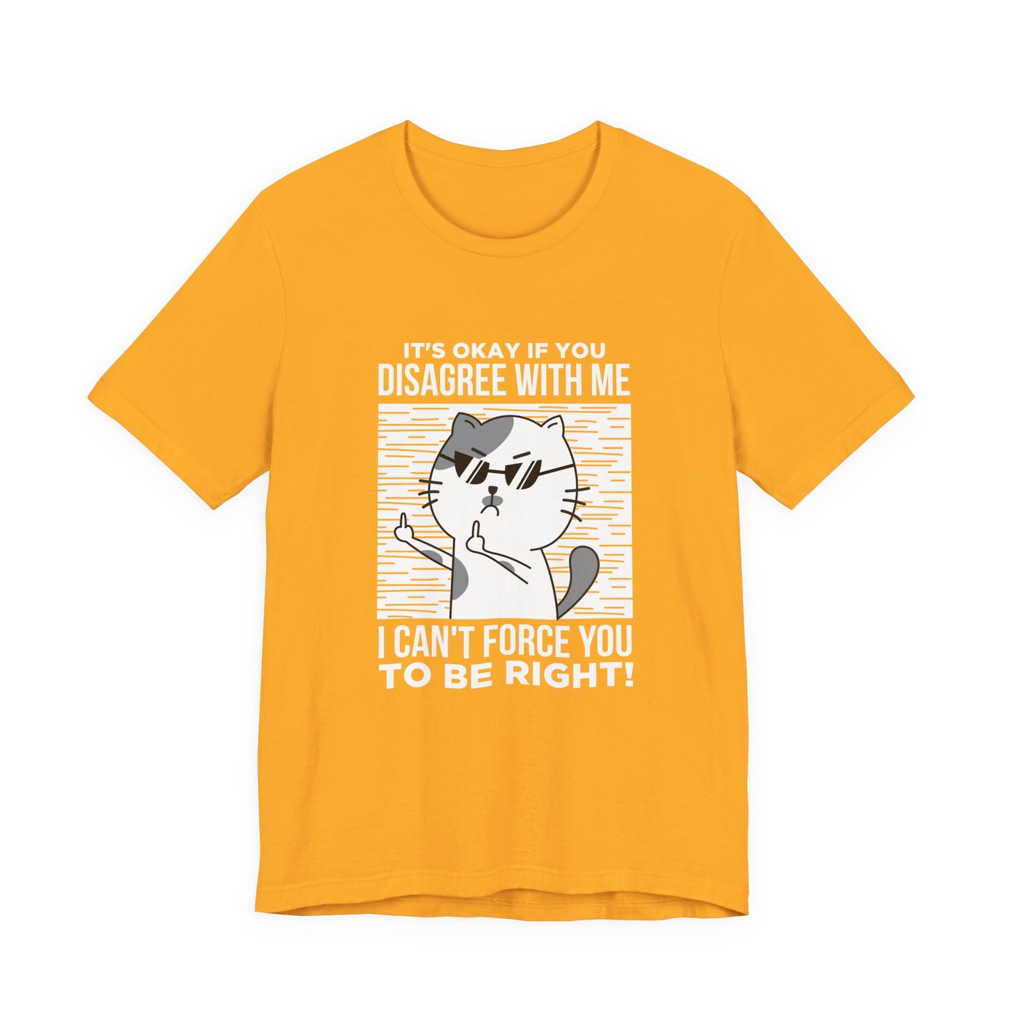 It’s Okay If You Disagree With Me T-Shirt – Angry Cat With Glasses Funny Quote Graphic Tee