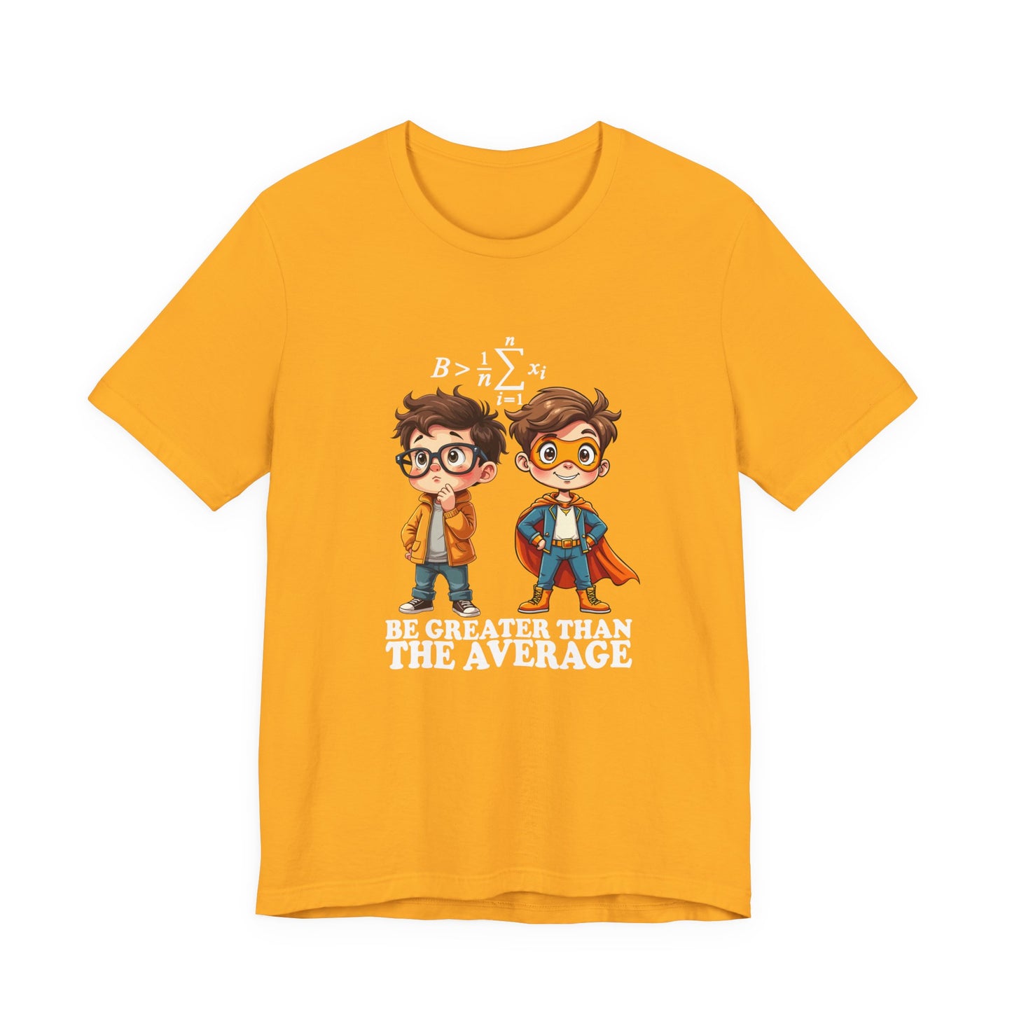Be Greater Than the Average Tshirt – Super Boy Math Motivation