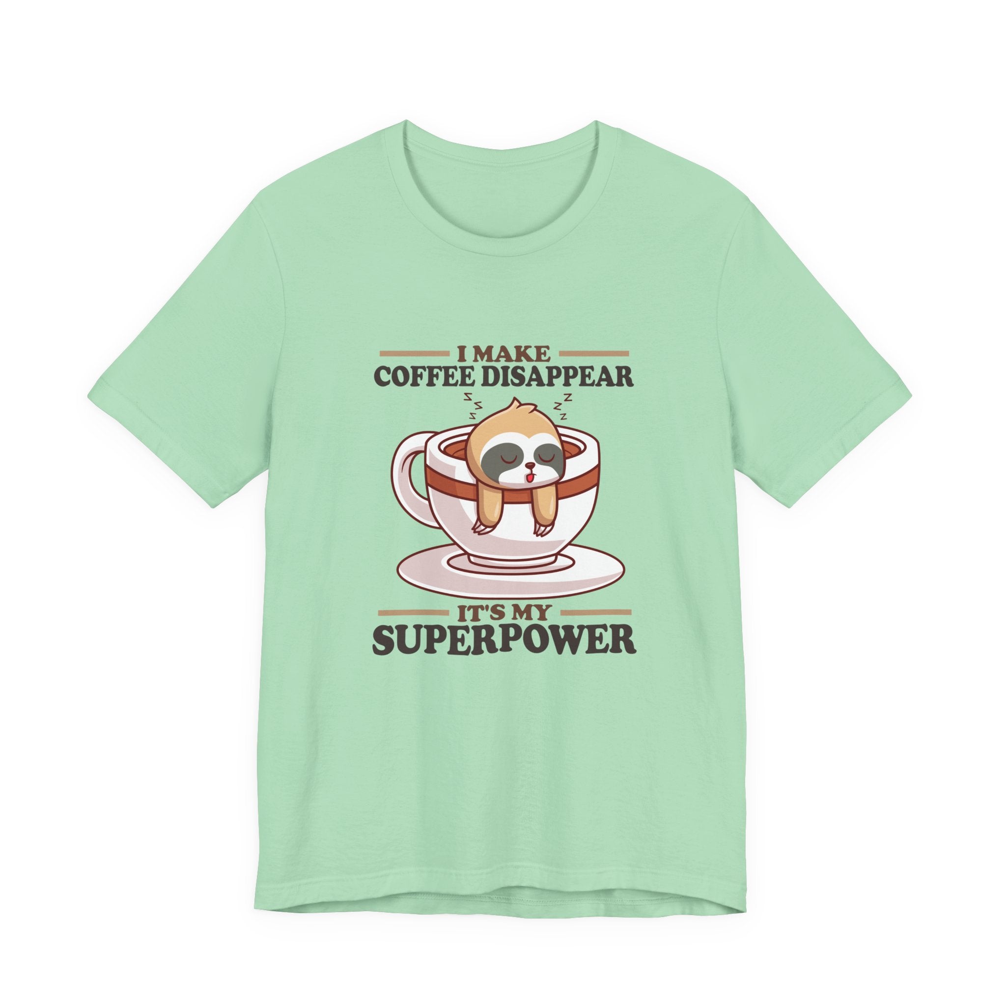 I Make Coffee Disappear T-Shirt – Sleepy Sloth Hanging From Coffee Cup Funny Super Power Graphic Tee