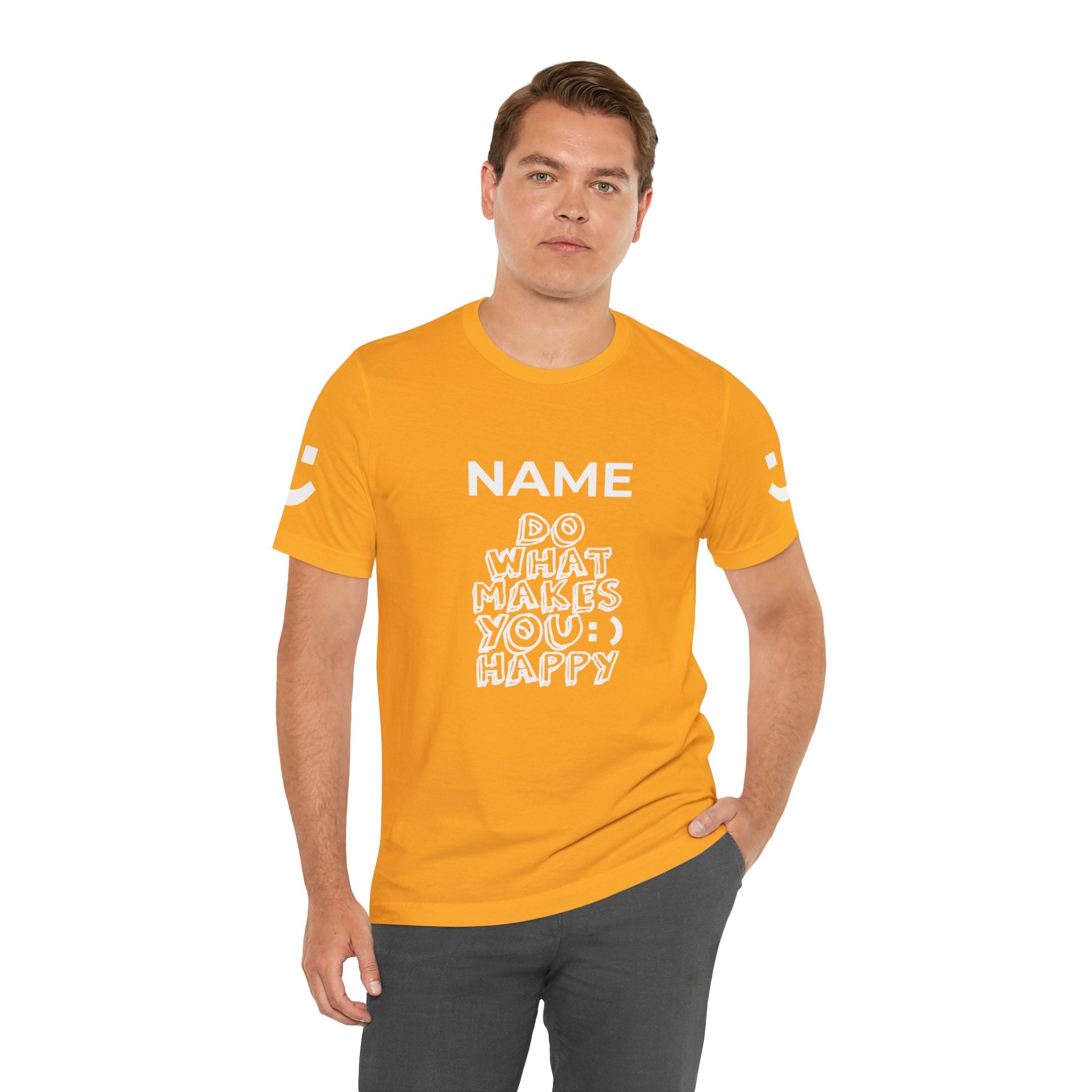 Custom T-Shirt - Do What Makes You Happy T-Shirt – Smiley Face Positive Vibes Motivational Graphic Tee