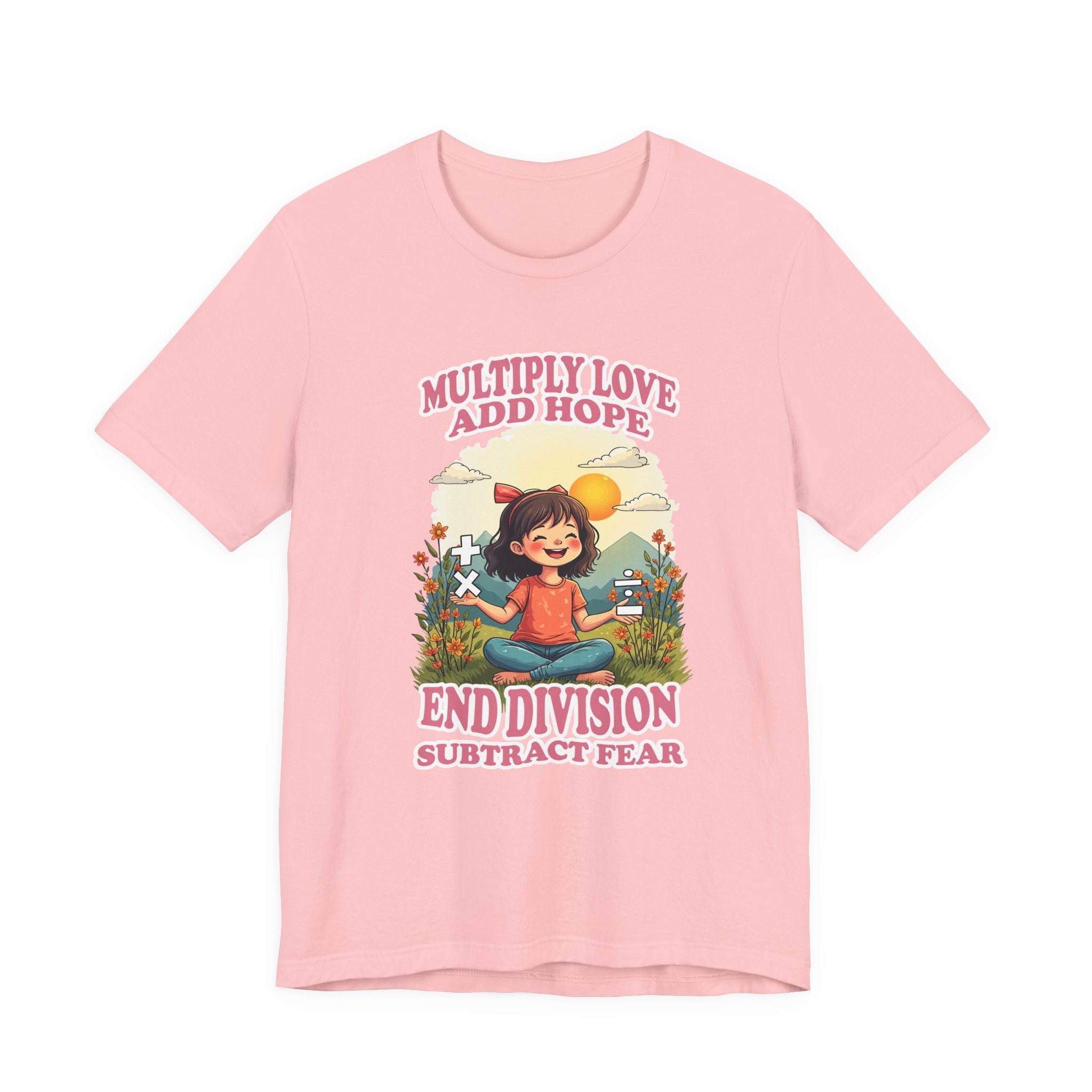 Multiply Love and Hope, End Division and Subtract Fear – Inspirational Math Symbols Kids Tshirt