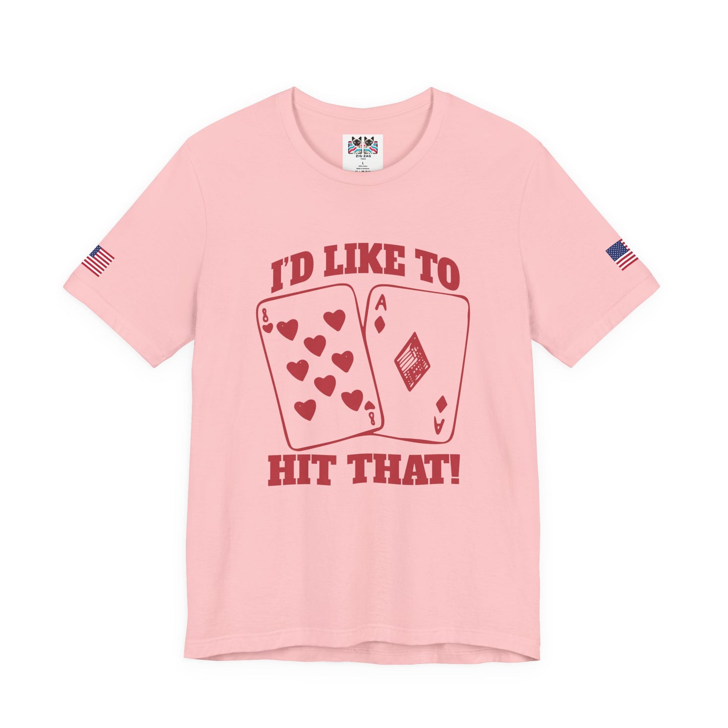 I'd Like To Hit That T-Shirt - Blackjack Cards Vegas Casino Humor Funny Gambling