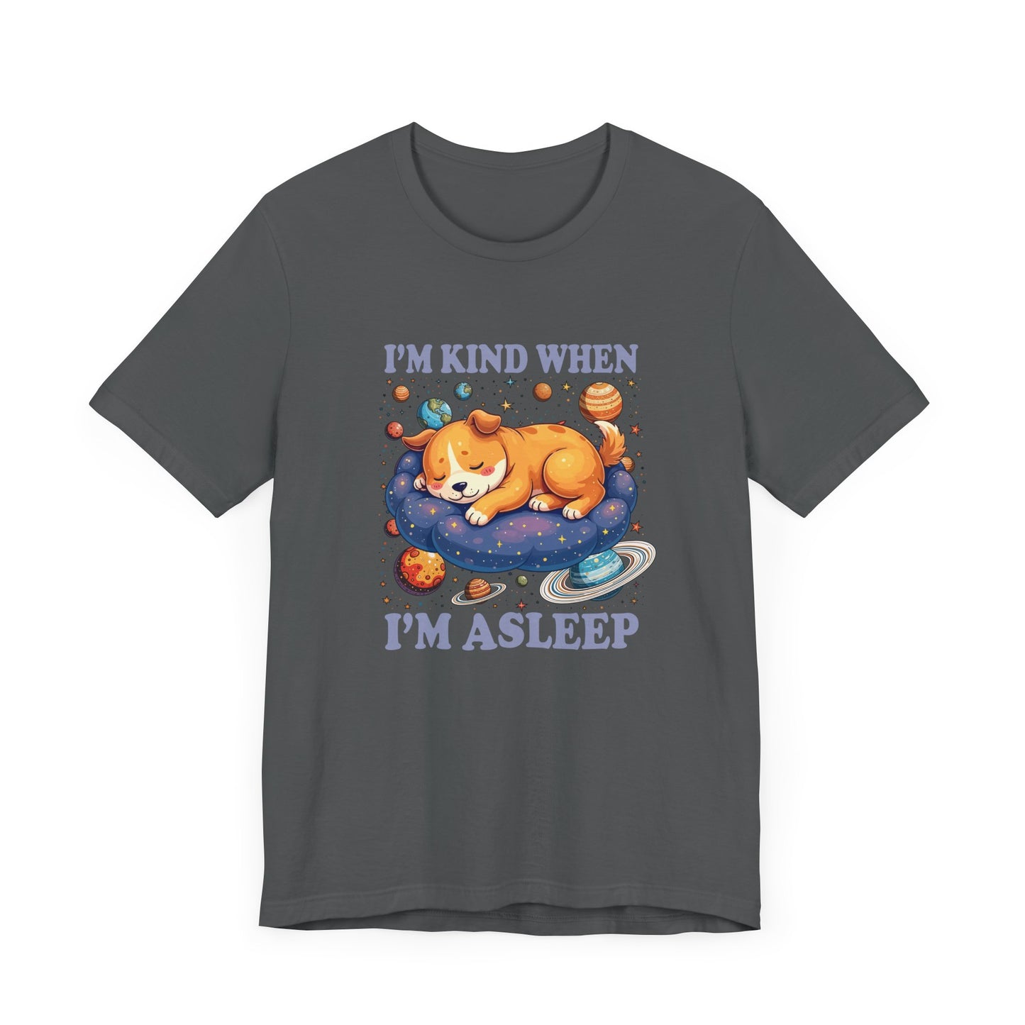 I'm Kind When I'm Asleep – Sleeping Puppy on Cloud with Dreamy Planets & Stars Graphic T-Shirt