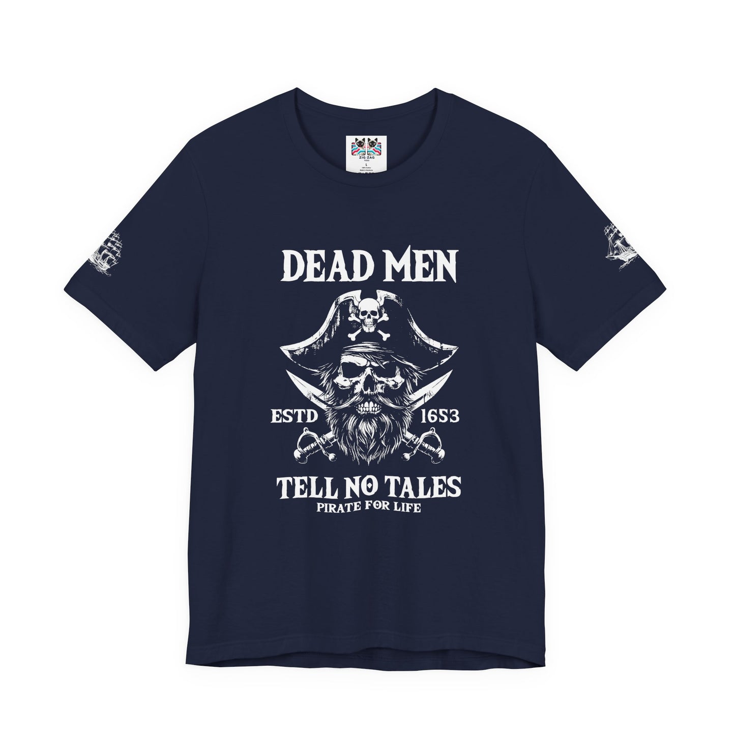 Dead Men Tell No Tales T-Shirt – Pirate Skull ESTD 1683 Pirate for Life Graphic Tee