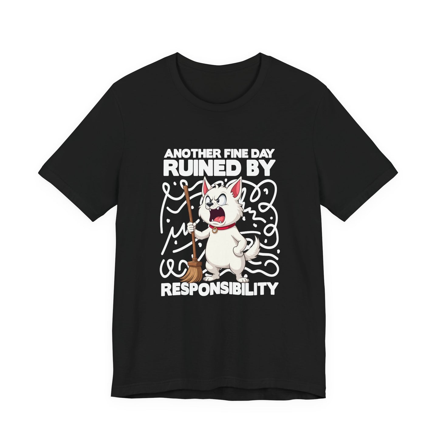 Another Fine Day Ruined By Responsibility T-Shirt – Angry Cat with Broom Graphic Tee