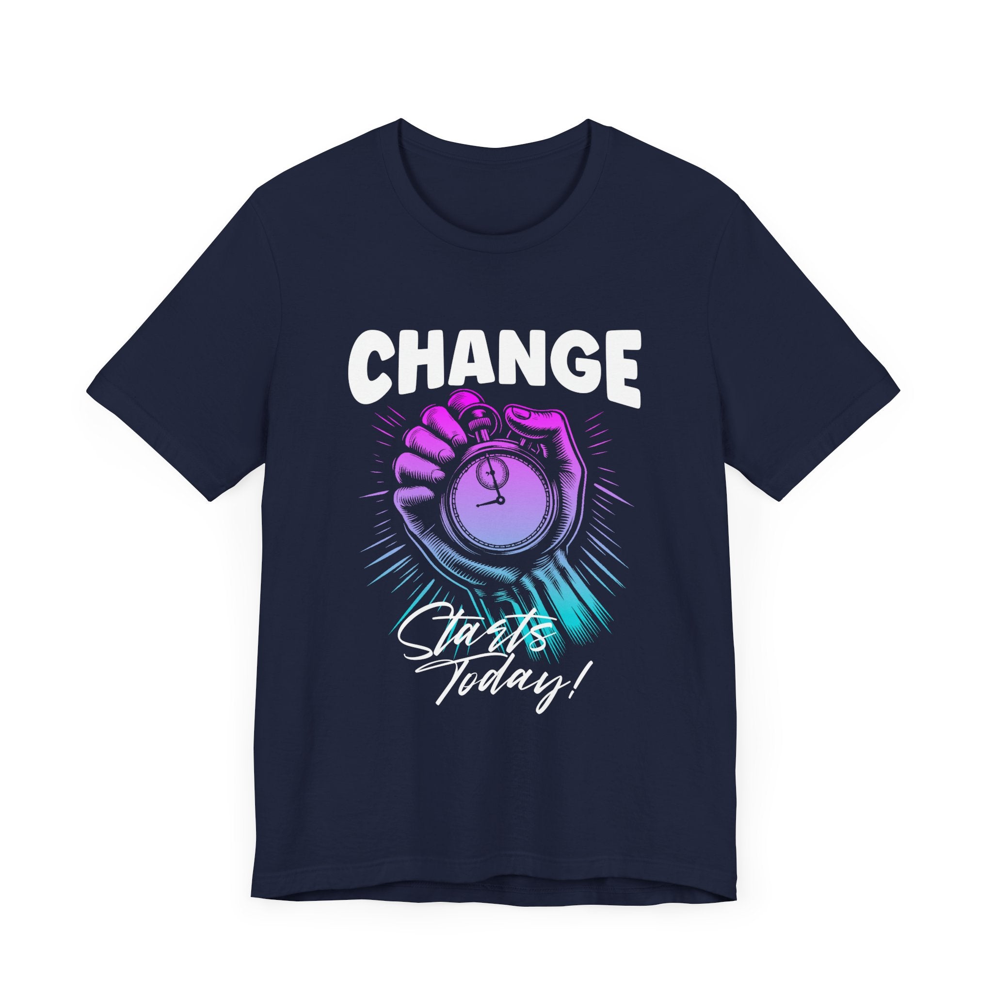Change Starts Today | Motivational Stopwatch T-Shirt