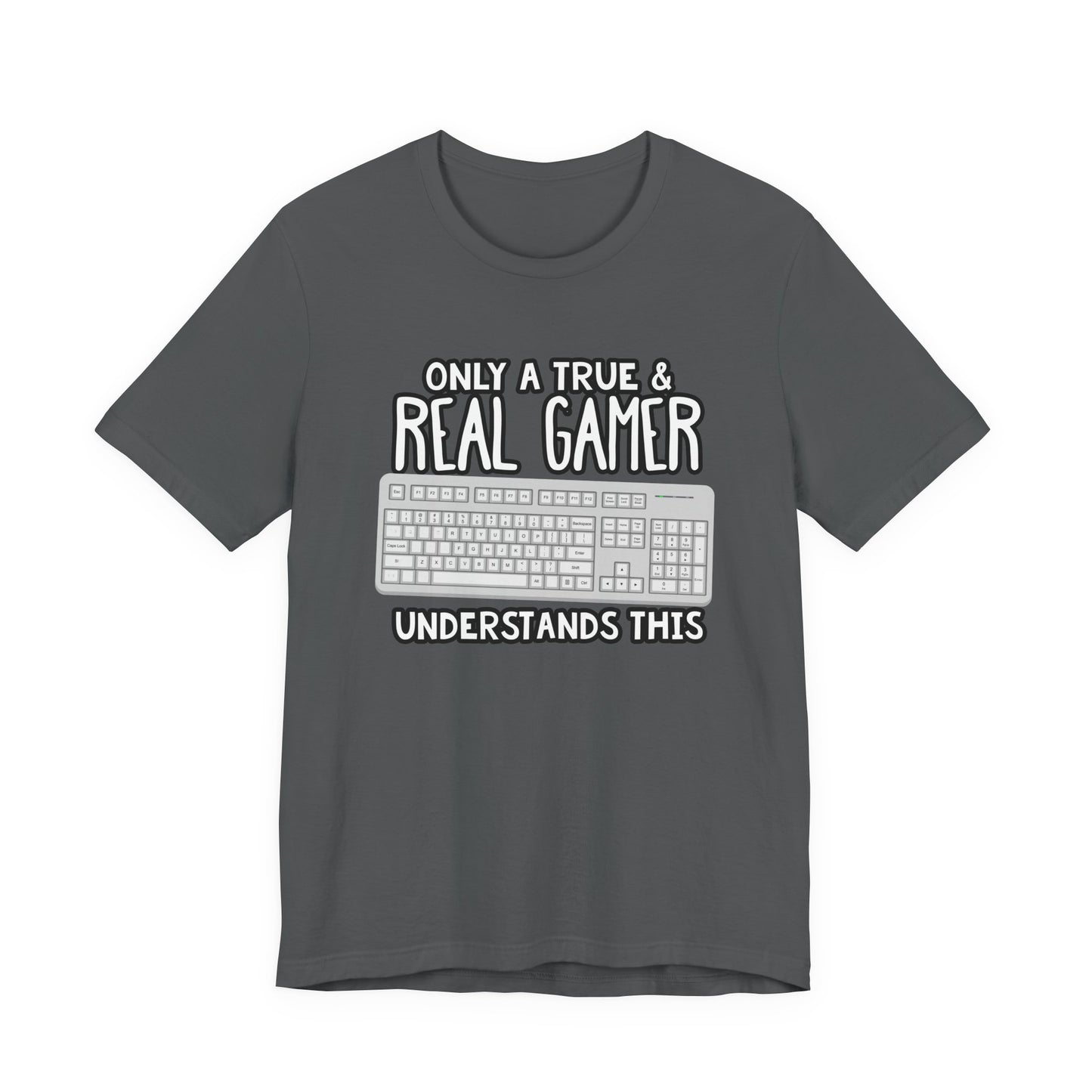 Only A True And Real Gamer Understands This Tshirt Used Keyboard Gamer Graphic