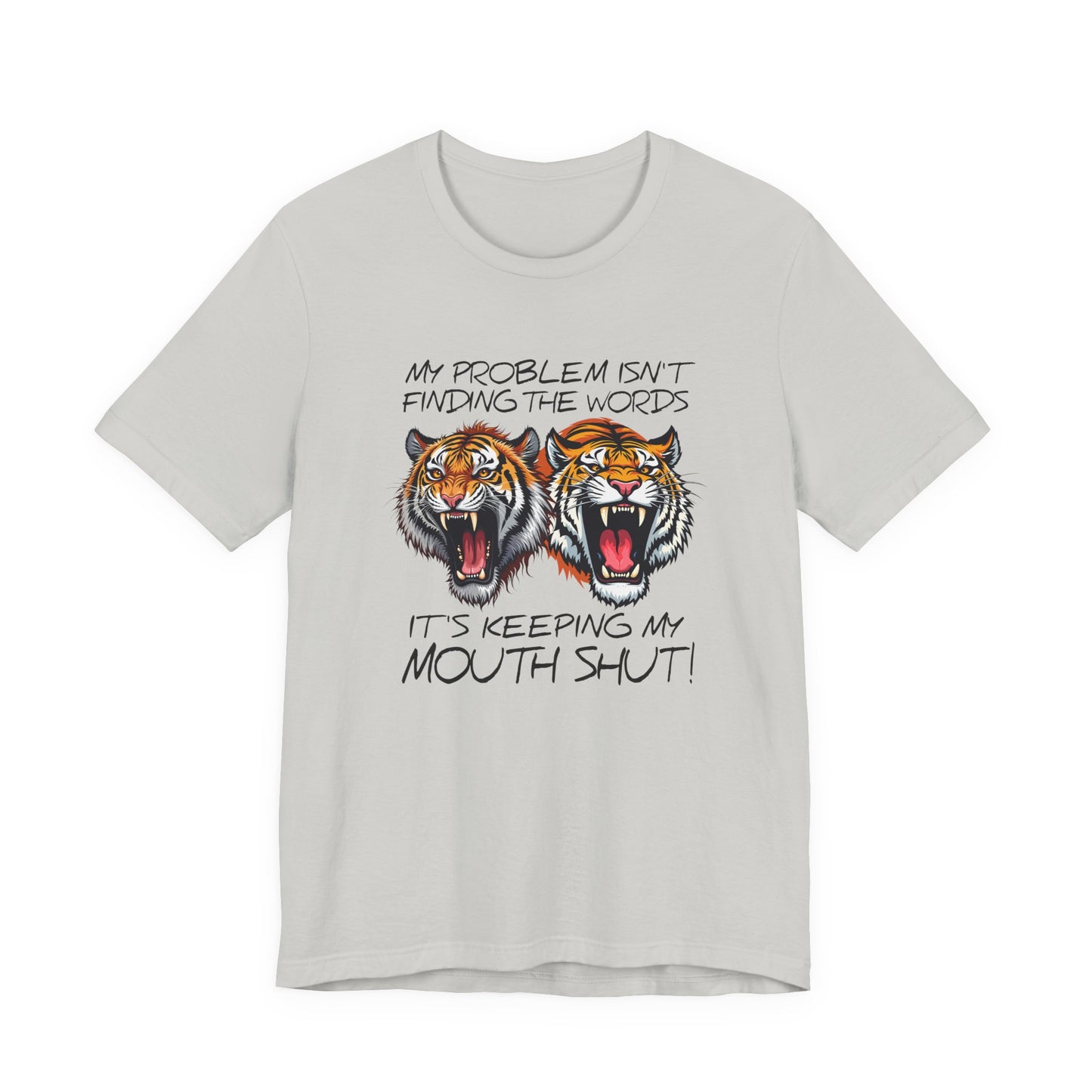 My Problems T-Shirt Featuring Two Roaring Tigers with Bold Text