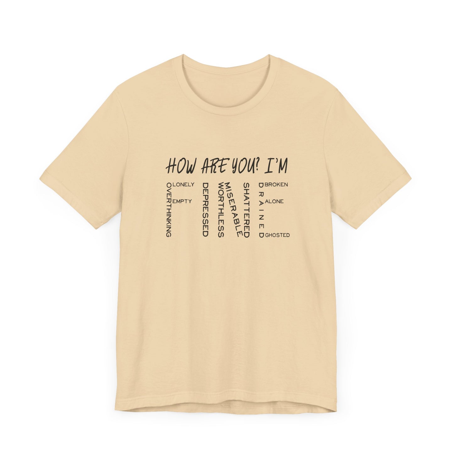 How Are You? I'm Fine Graphic Statement Tee for Mental Health Awareness and Emotional Honesty Advocates