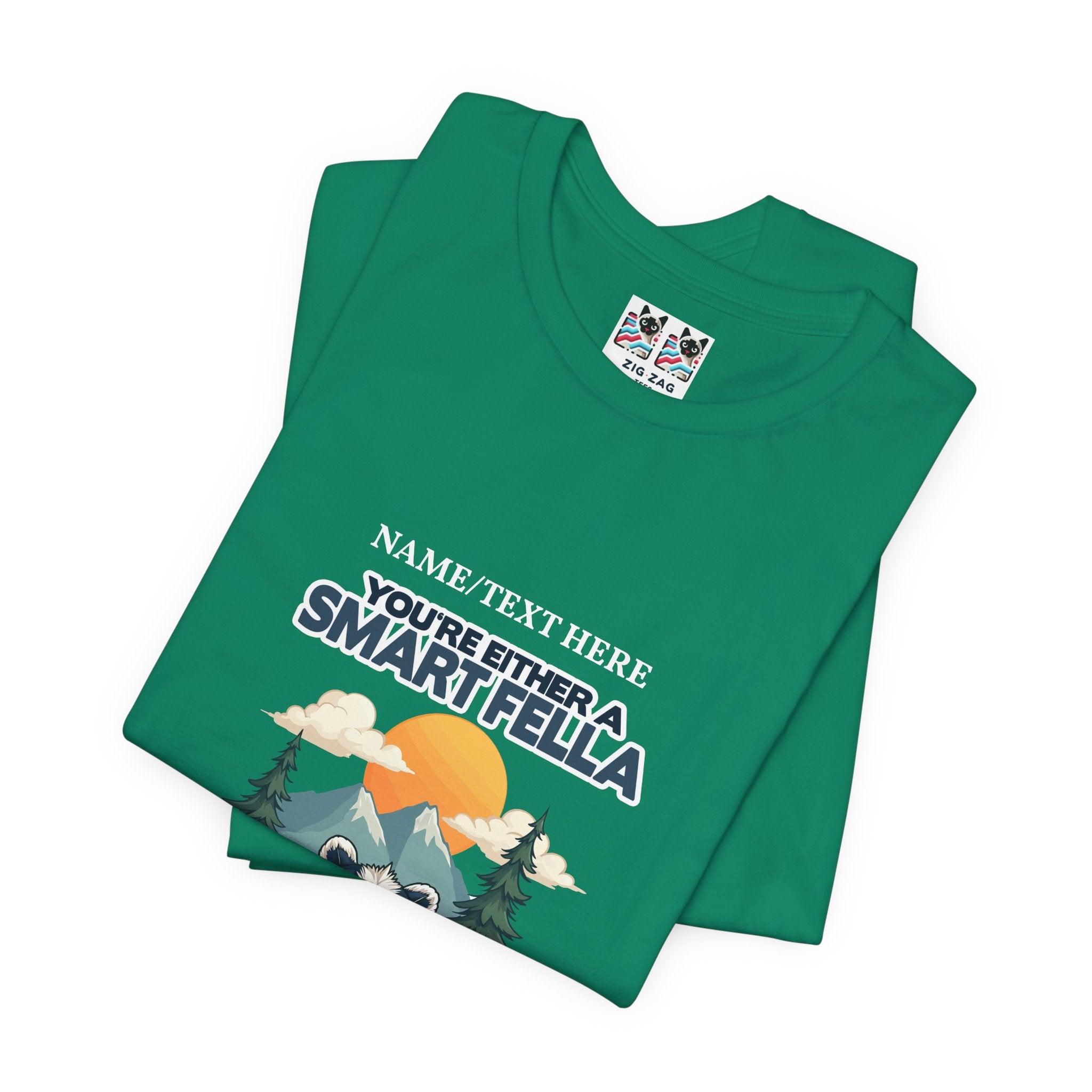 Custom T-Shirt - You're Either a Smart Fella or a Fart Smella Tshirt