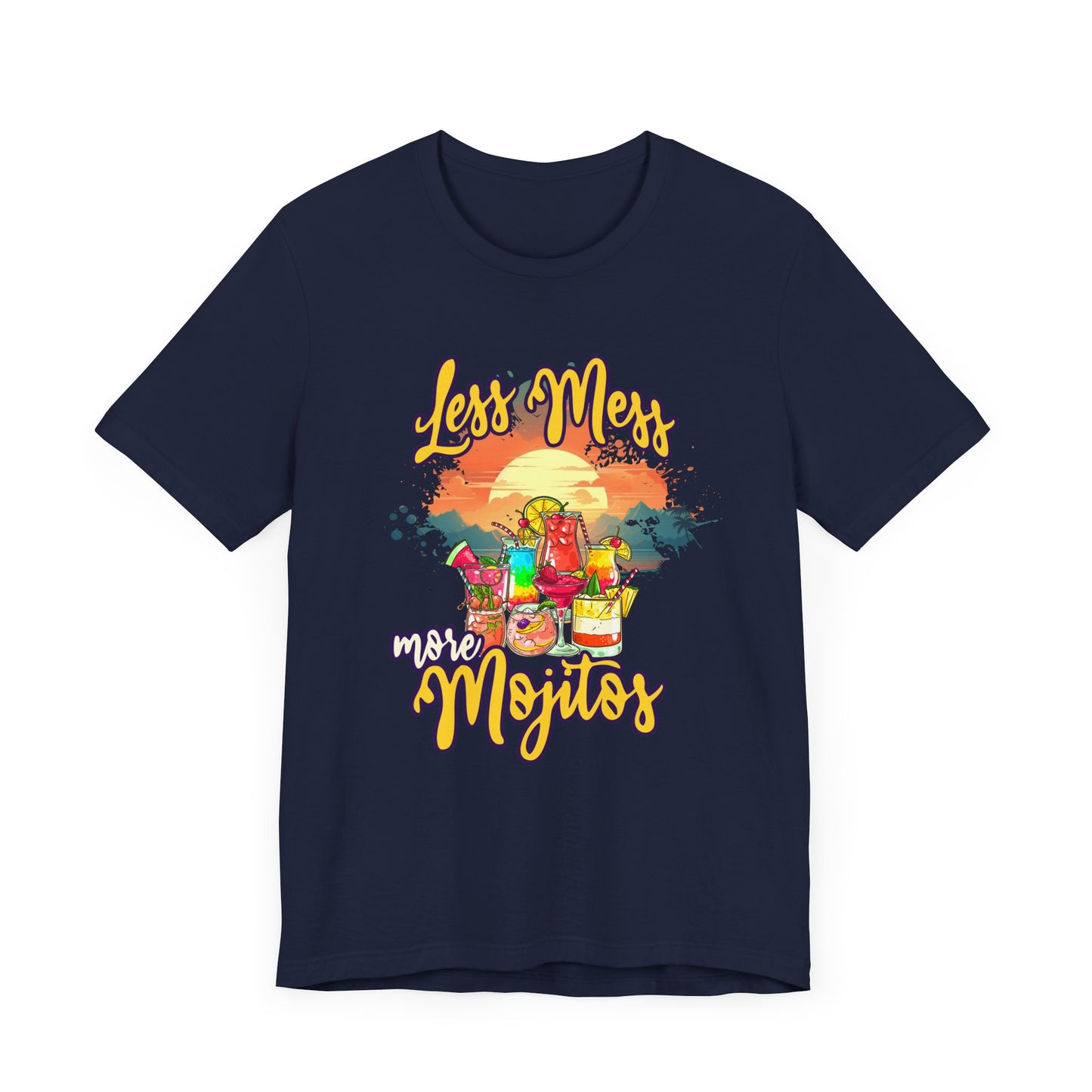 Less Mess More Mojitos Tee, Cocktail Humor Shirt, Party Mood Graphic Tee, Summer Chill Top, Funny Drink Gift