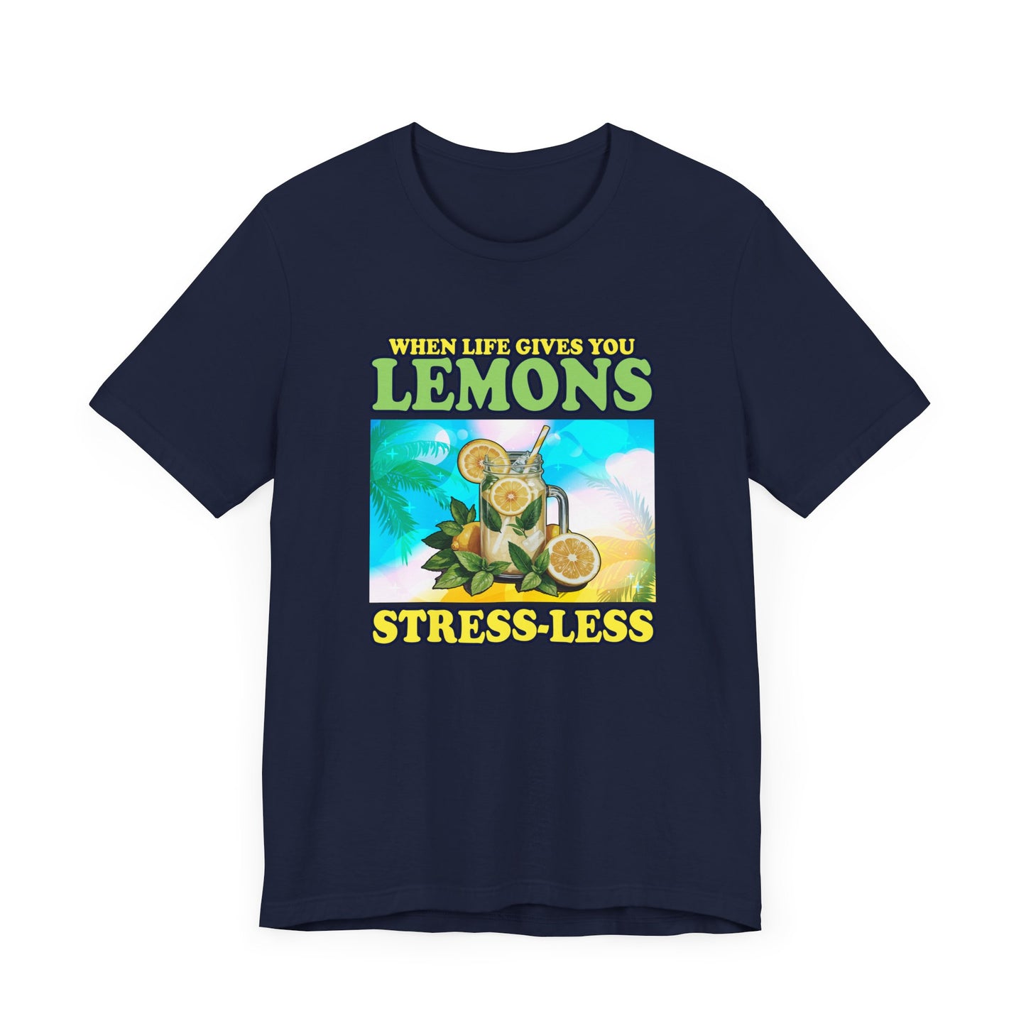 When Life Gives You Lemons Stress Less Sip More Tee, Lemonade Mood Shirt, Chill Vibes Graphic Tee, Positive Sip Top, Summer Relax Gift
