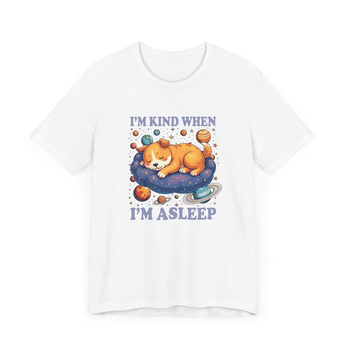 I'm Kind When I'm Asleep – Sleeping Puppy on Cloud with Dreamy Planets & Stars Graphic T-Shirt