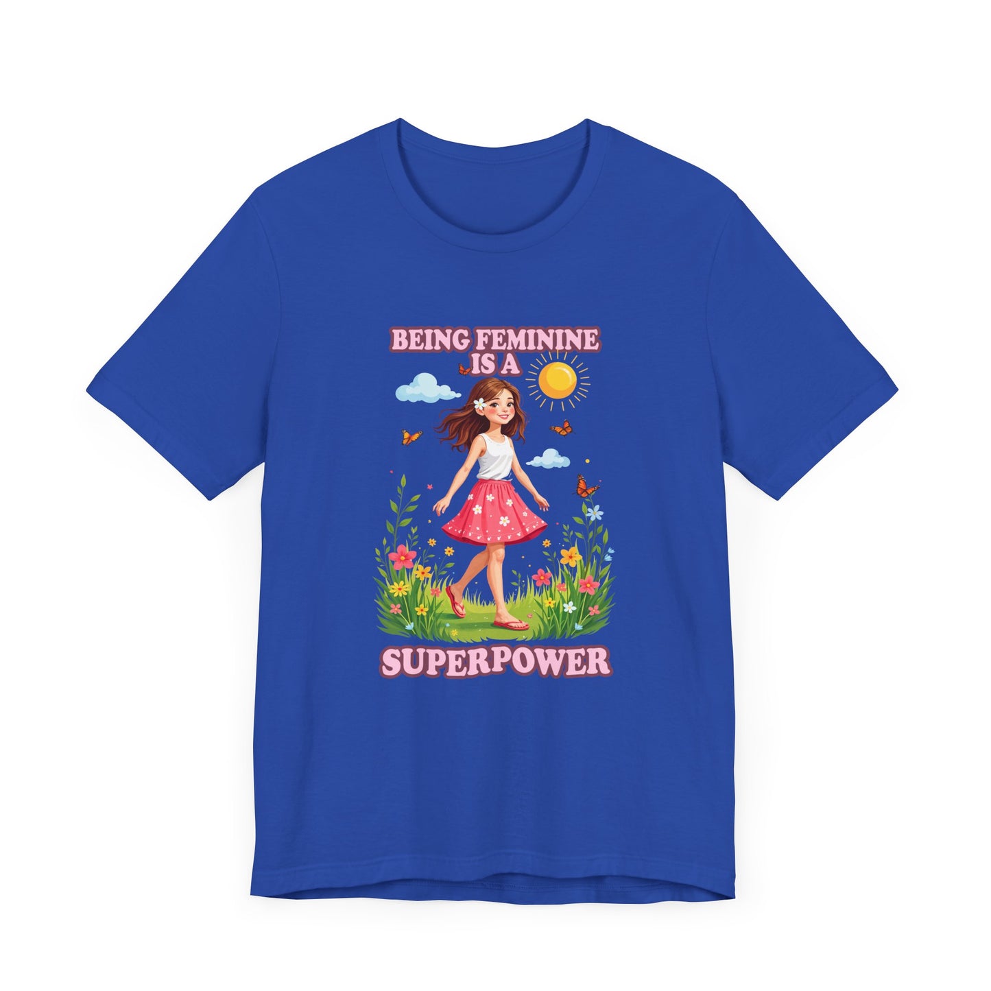 Being Feminine Is a Superpower T-Shirt – Empowering Floral Girl Graphic Tee