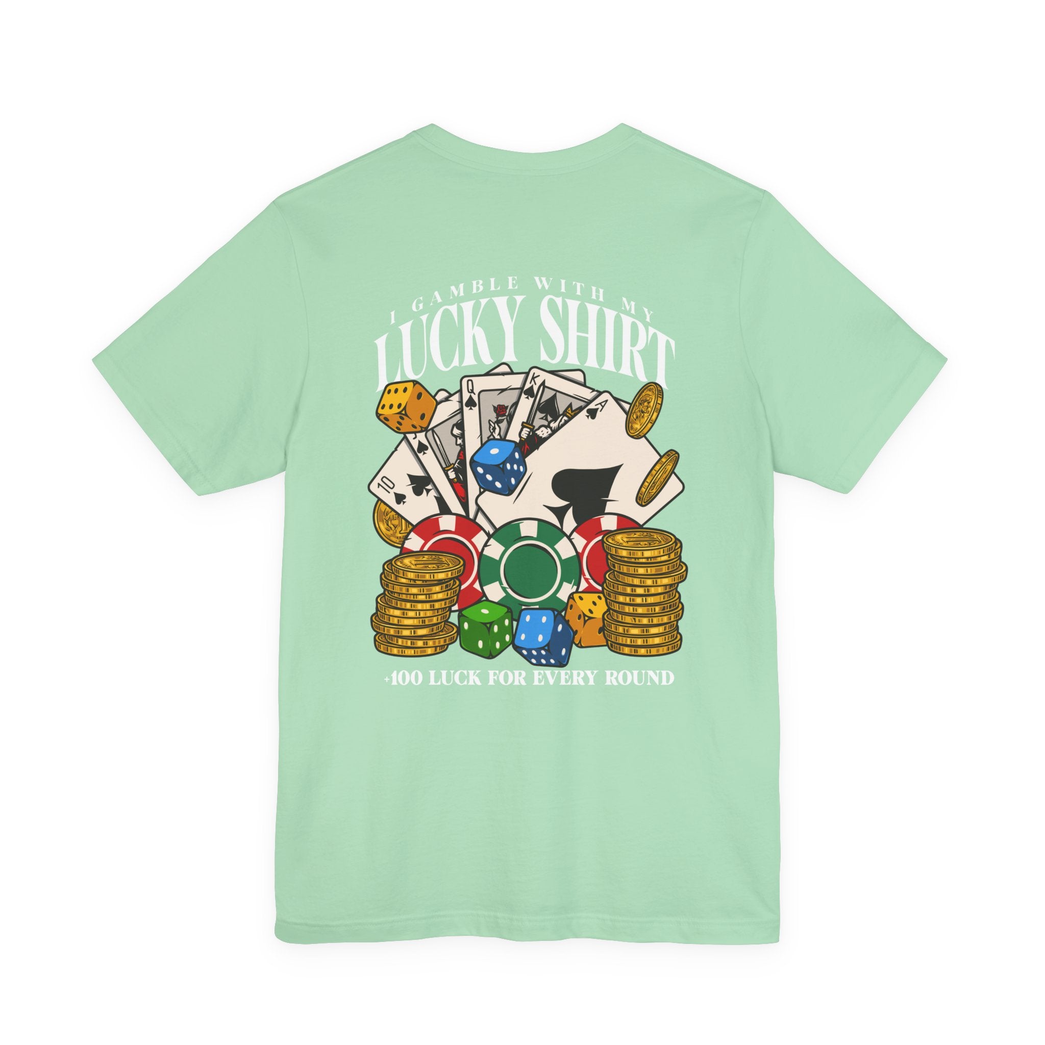 Lucky Shirt T-Shirt - Gamble With My Lucky Shirt Front Back Casino Superstition