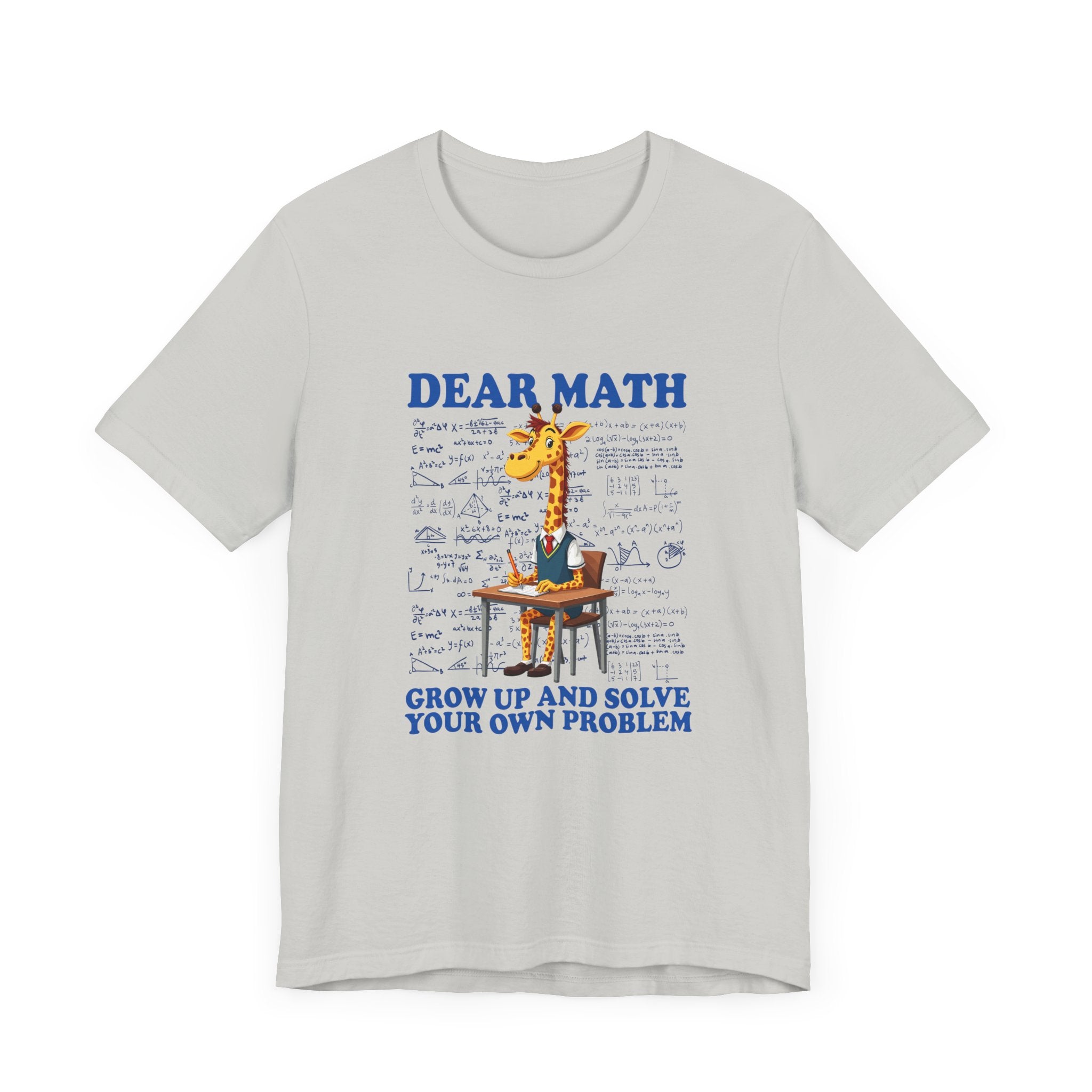 Math Problem Joke Shirt – Dear Math, Solve Your Own Problem Giraffe Design