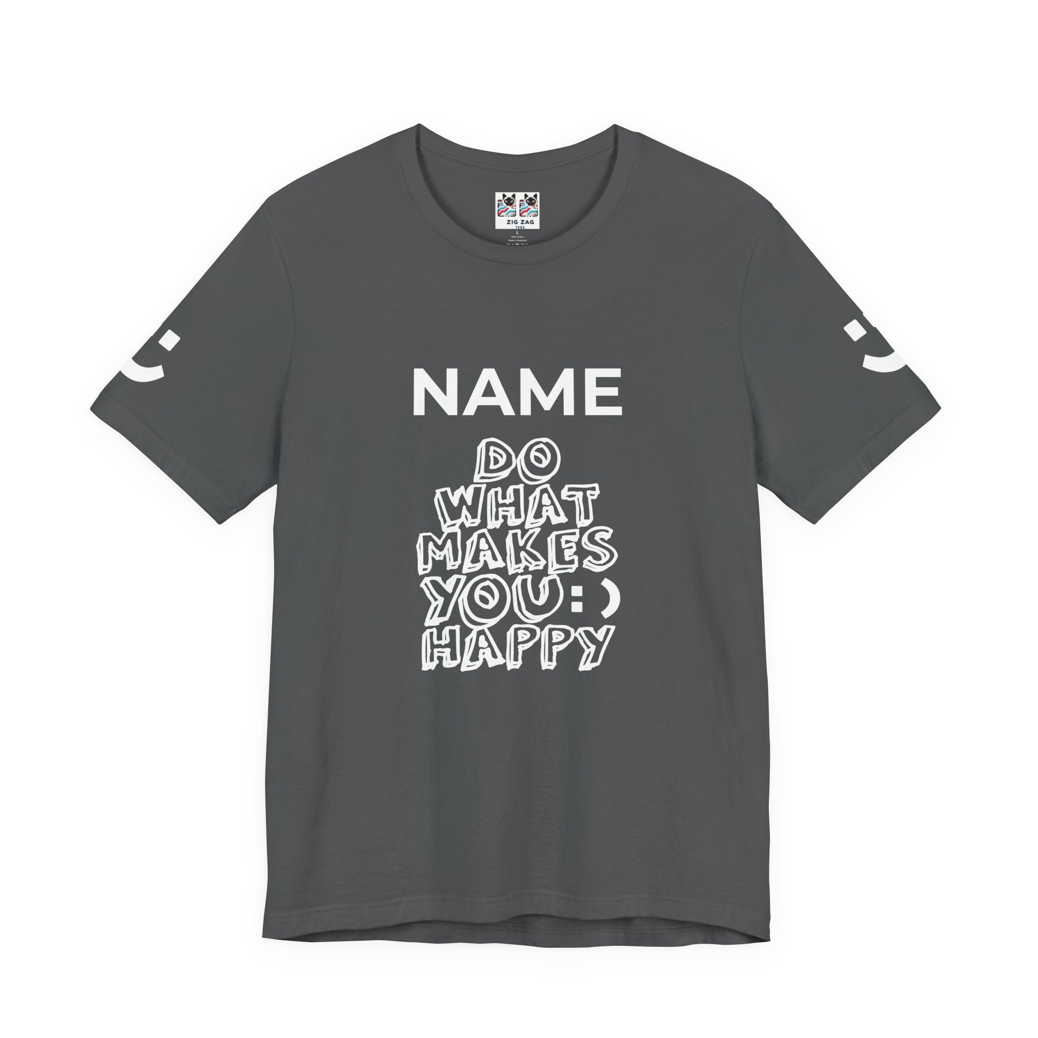 Custom T-Shirt - Do What Makes You Happy T-Shirt – Smiley Face Positive Vibes Motivational Graphic Tee