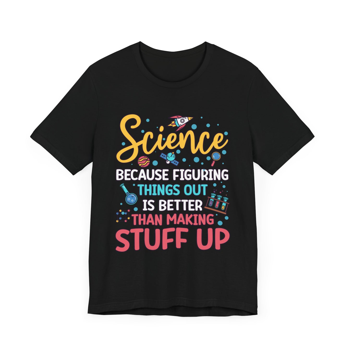 Science Humor T-Shirt – Figuring Things Out Science Graphic Tee